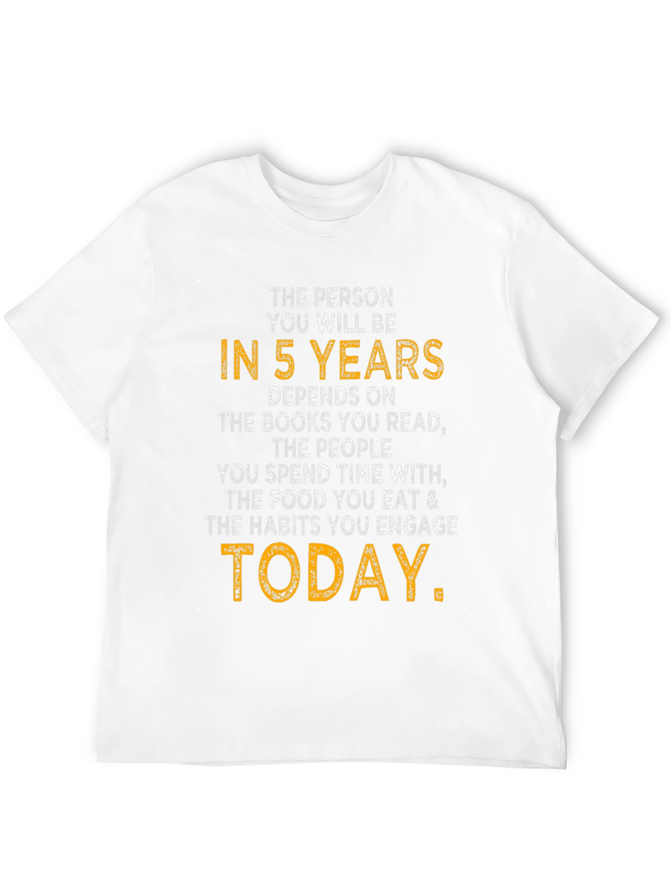 Inspirational 5 Year Quote T-Shirt