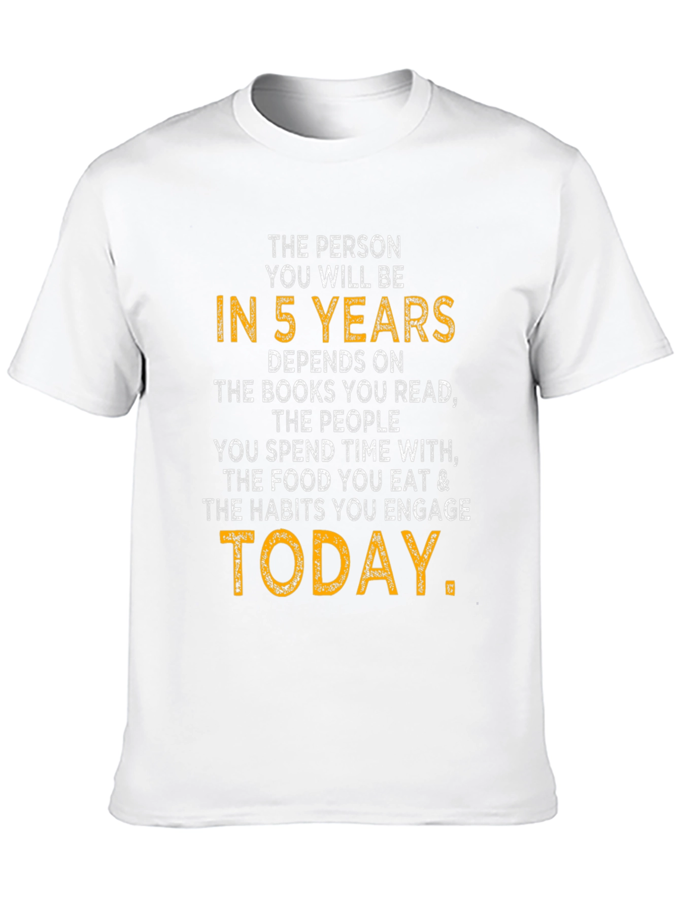 Inspirational 5 Year Quote T-Shirt