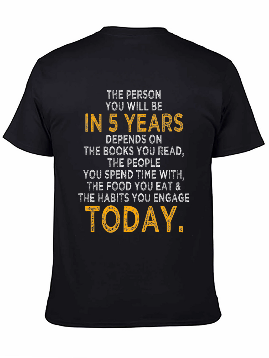 Inspirational 5 Year Quote T-Shirt