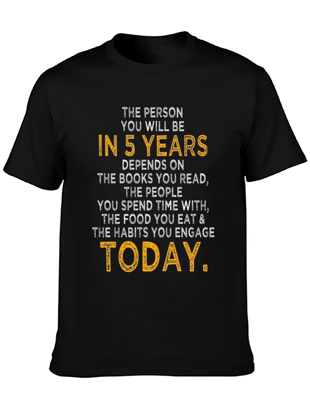 Inspirational 5 Year Quote T-Shirt