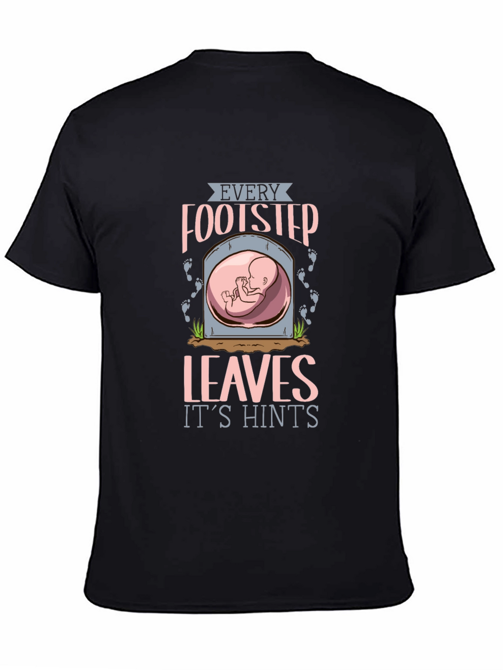 Every Footstep Leaves Its Hints T-Shirt