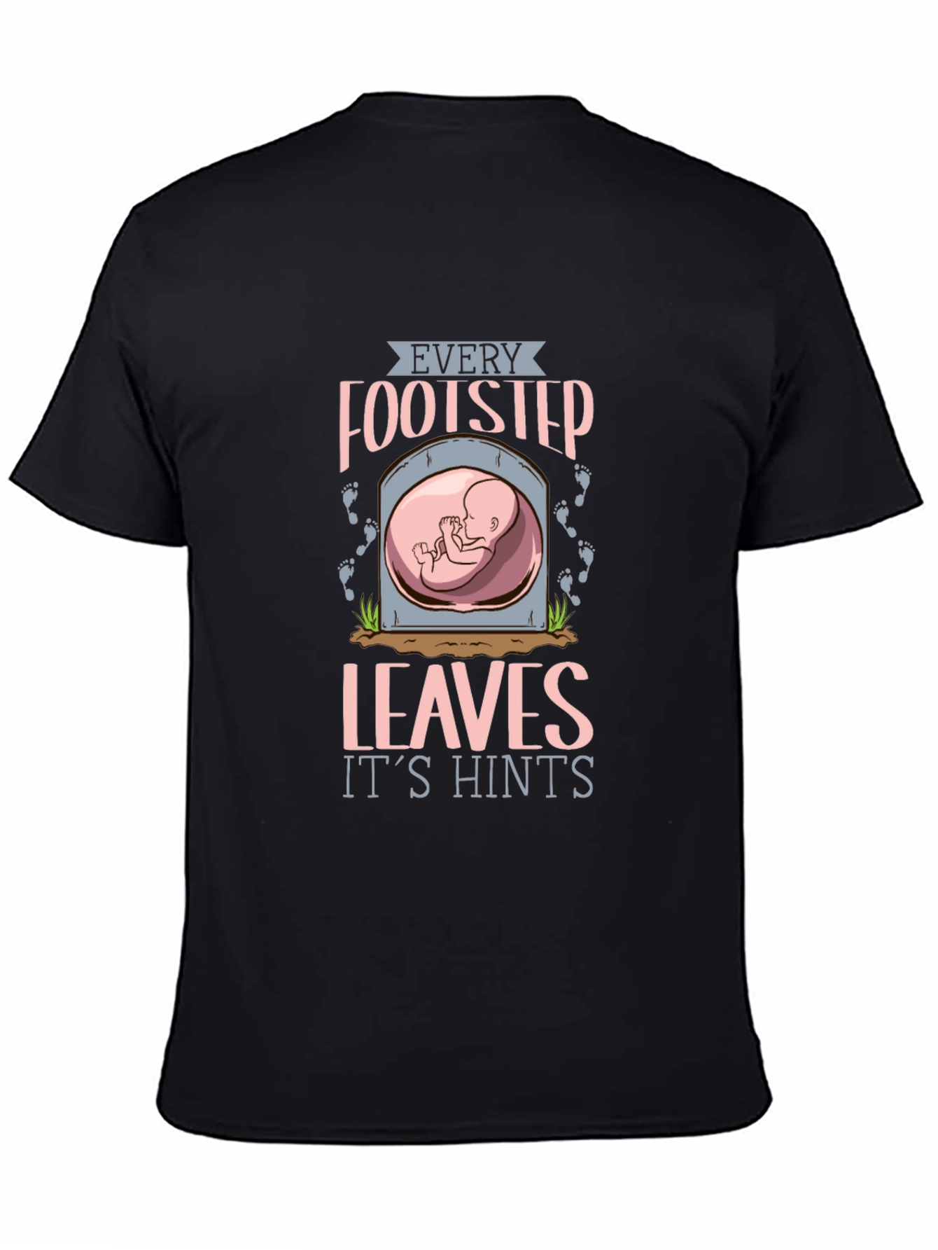 Every Footstep Leaves Its Hints T-Shirt