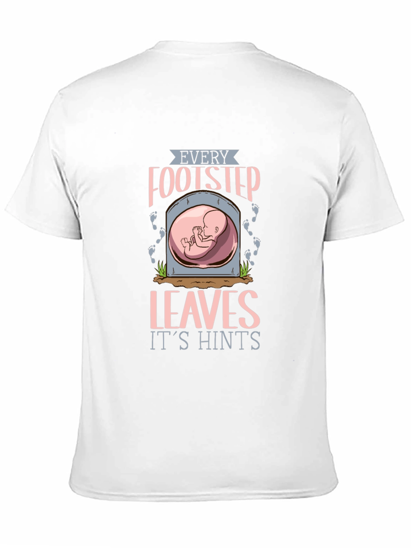 Every Footstep Leaves Its Hints T-Shirt