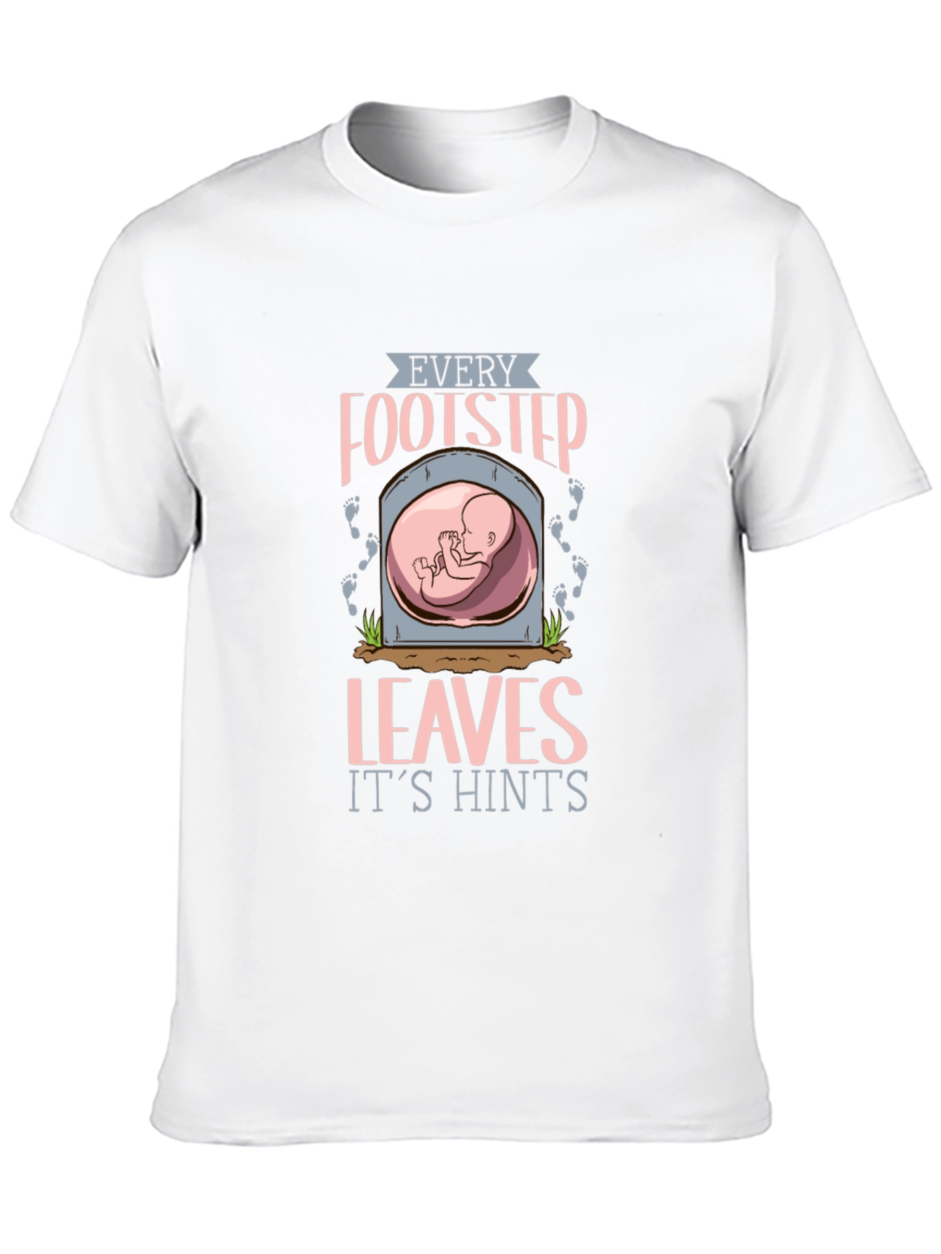 Every Footstep Leaves Its Hints T-Shirt