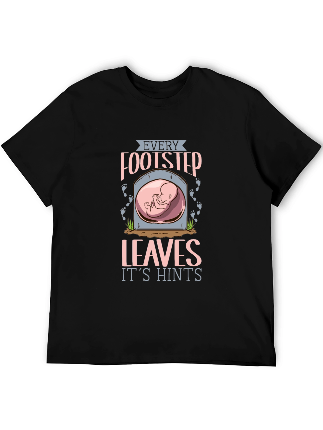 Every Footstep Leaves Its Hints T-Shirt