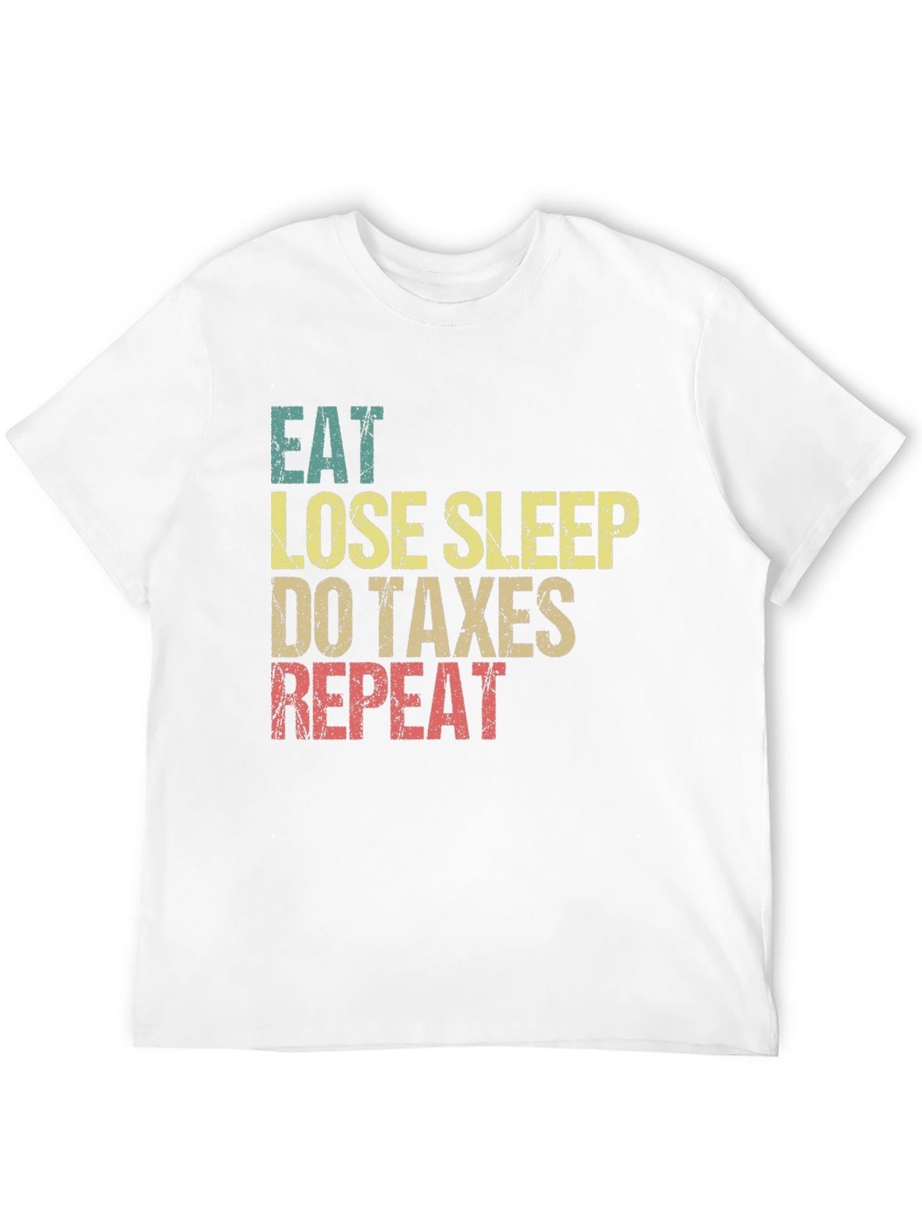 Eat Lose Sleep Do Taxes Repeat Graphic Tee