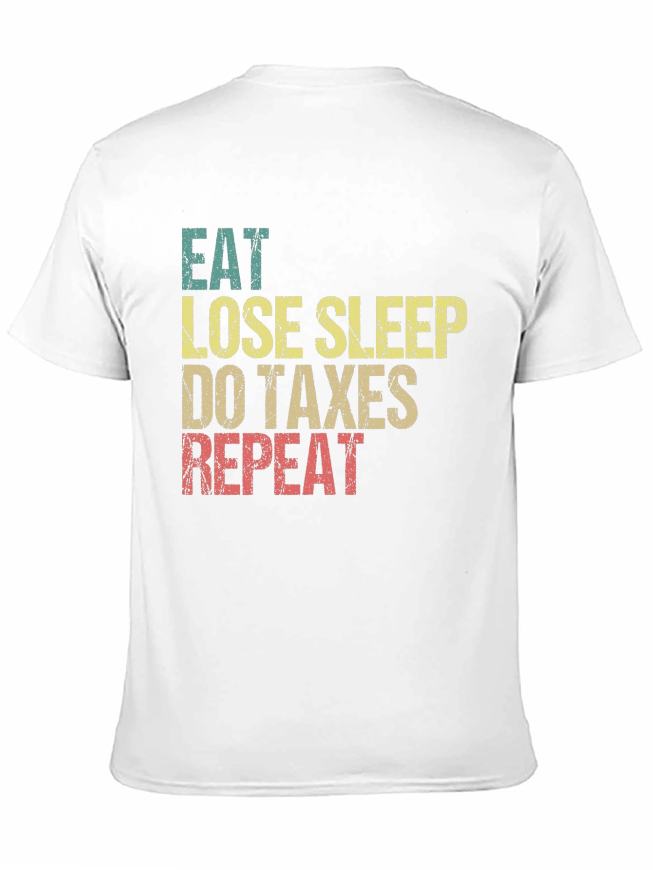 Eat Lose Sleep Do Taxes Repeat Graphic Tee