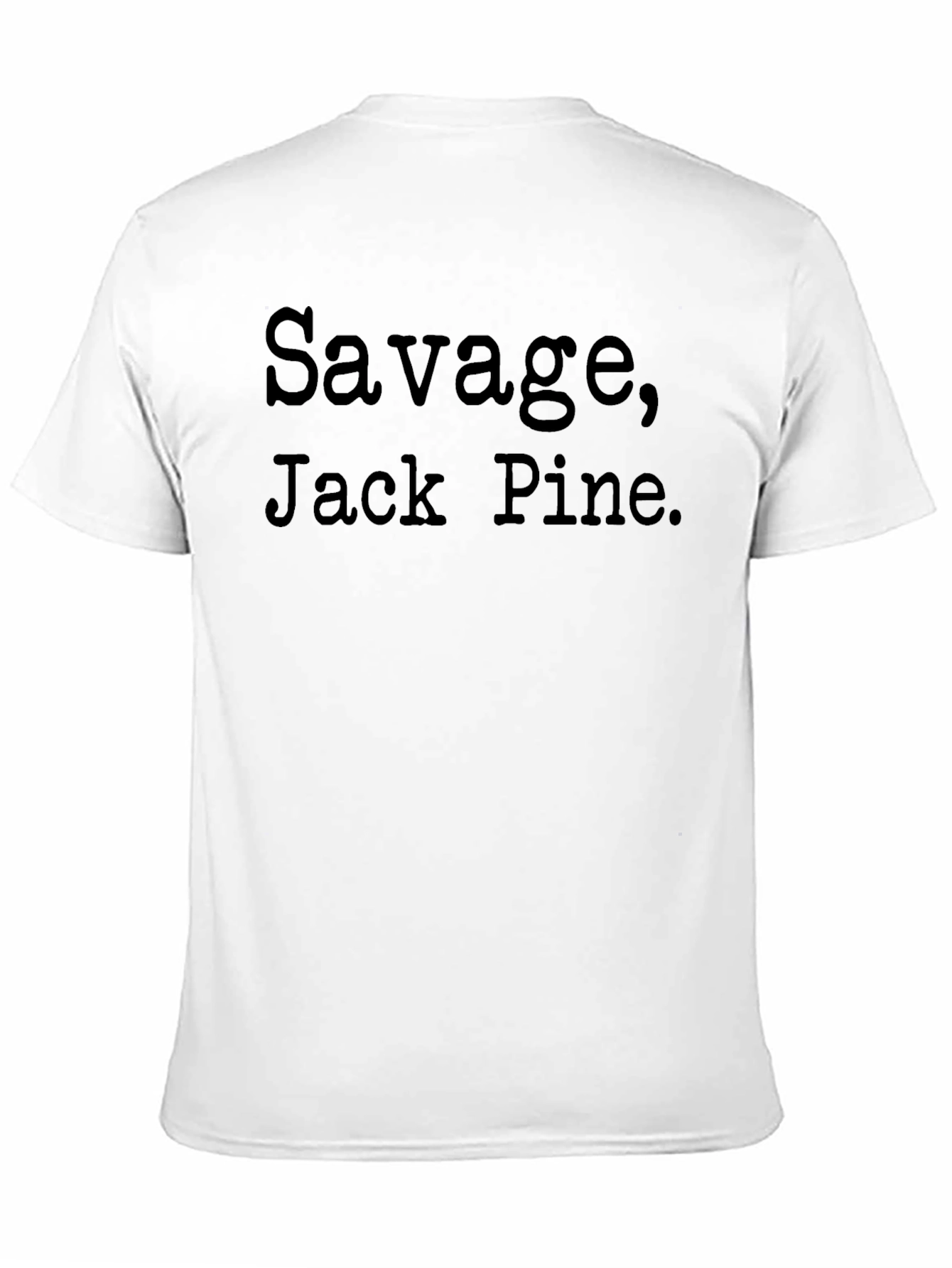 Savage Jack Pine. Black T-Shirt