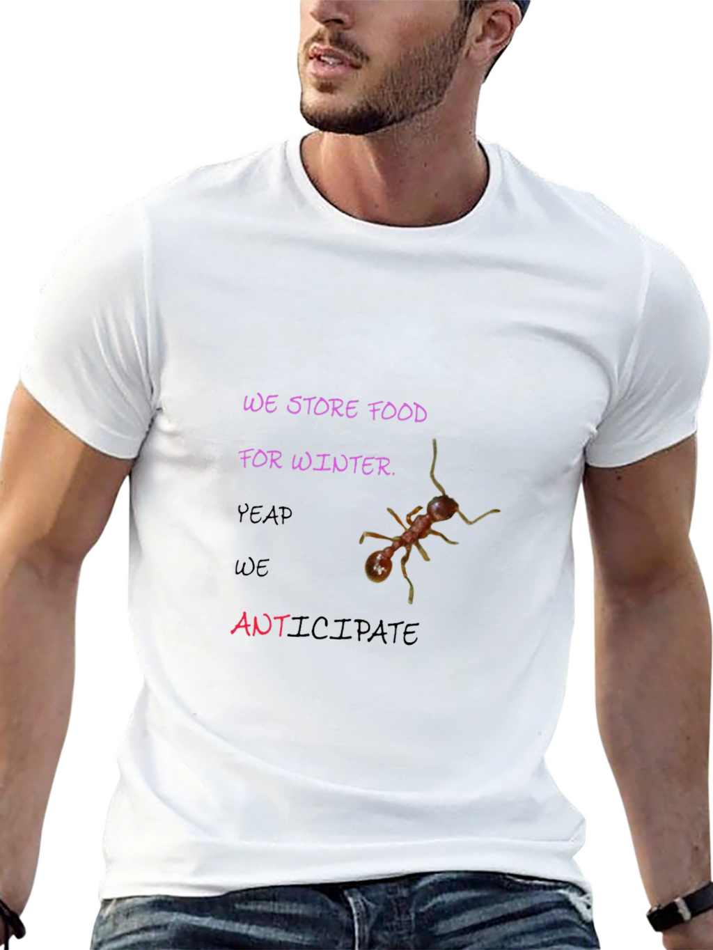 Ants We Store Food For Winter T-shirt