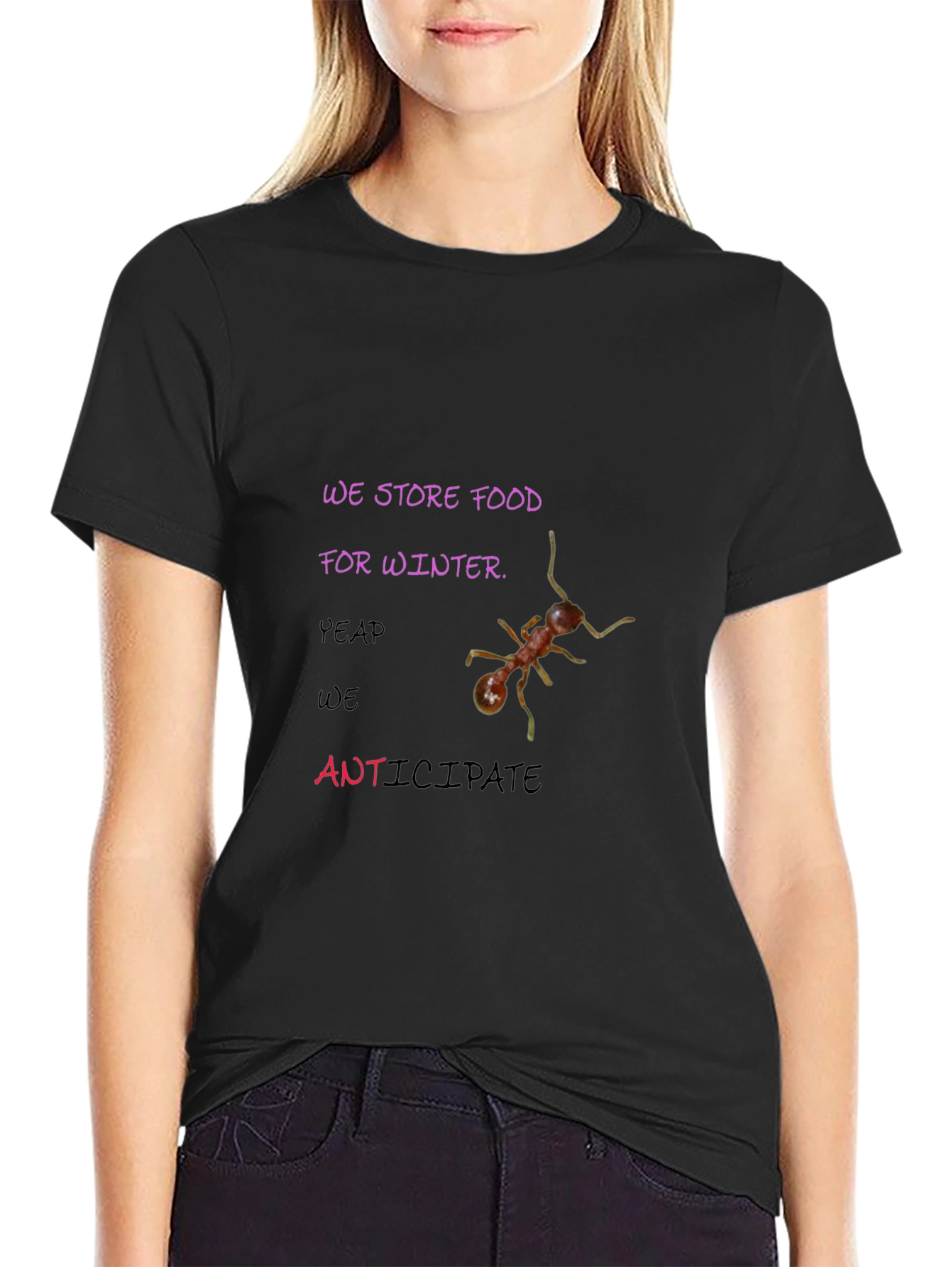 Ants We Store Food For Winter T-shirt