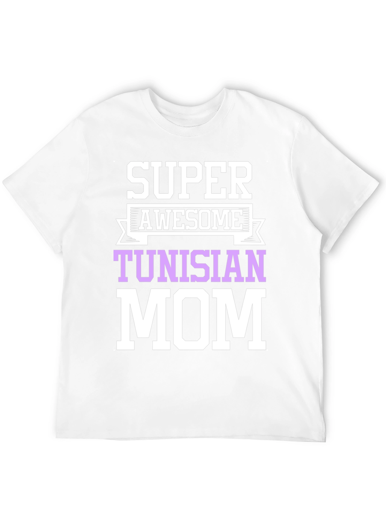 Super Awesome Tunisian Mom T-Shirt