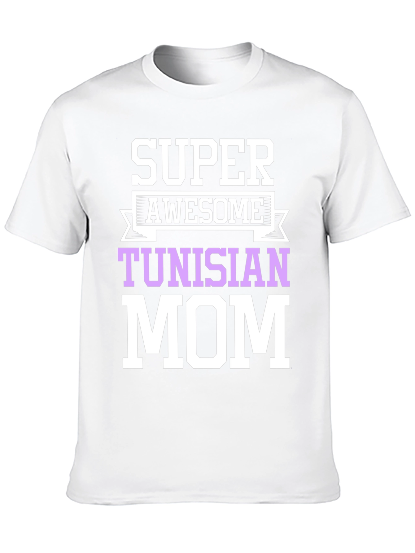Super Awesome Tunisian Mom T-Shirt