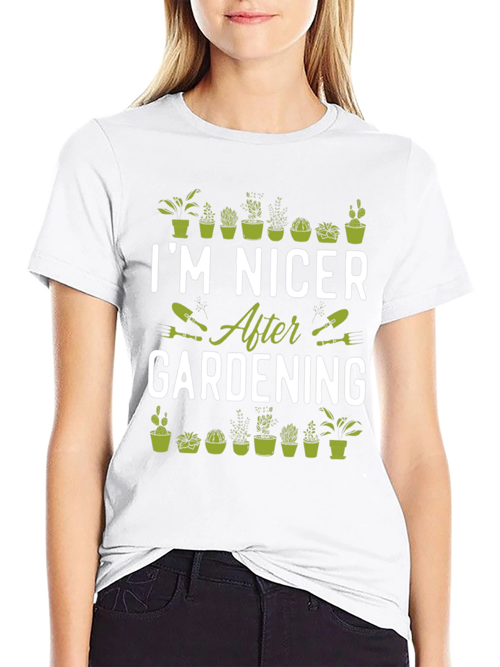 Gardening T-Shirt - Im Nicer After Gardening