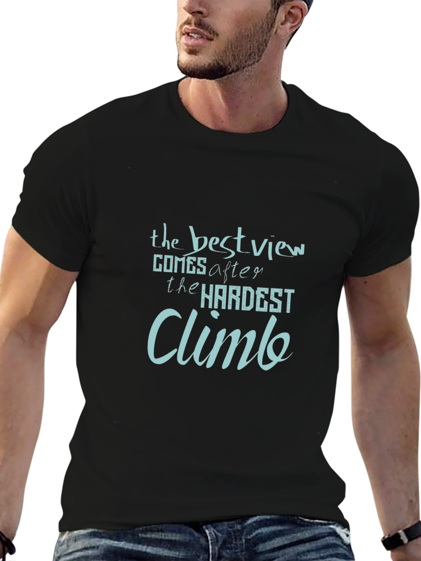 Inspirational Quote Graphic Tee: The Best View Climb