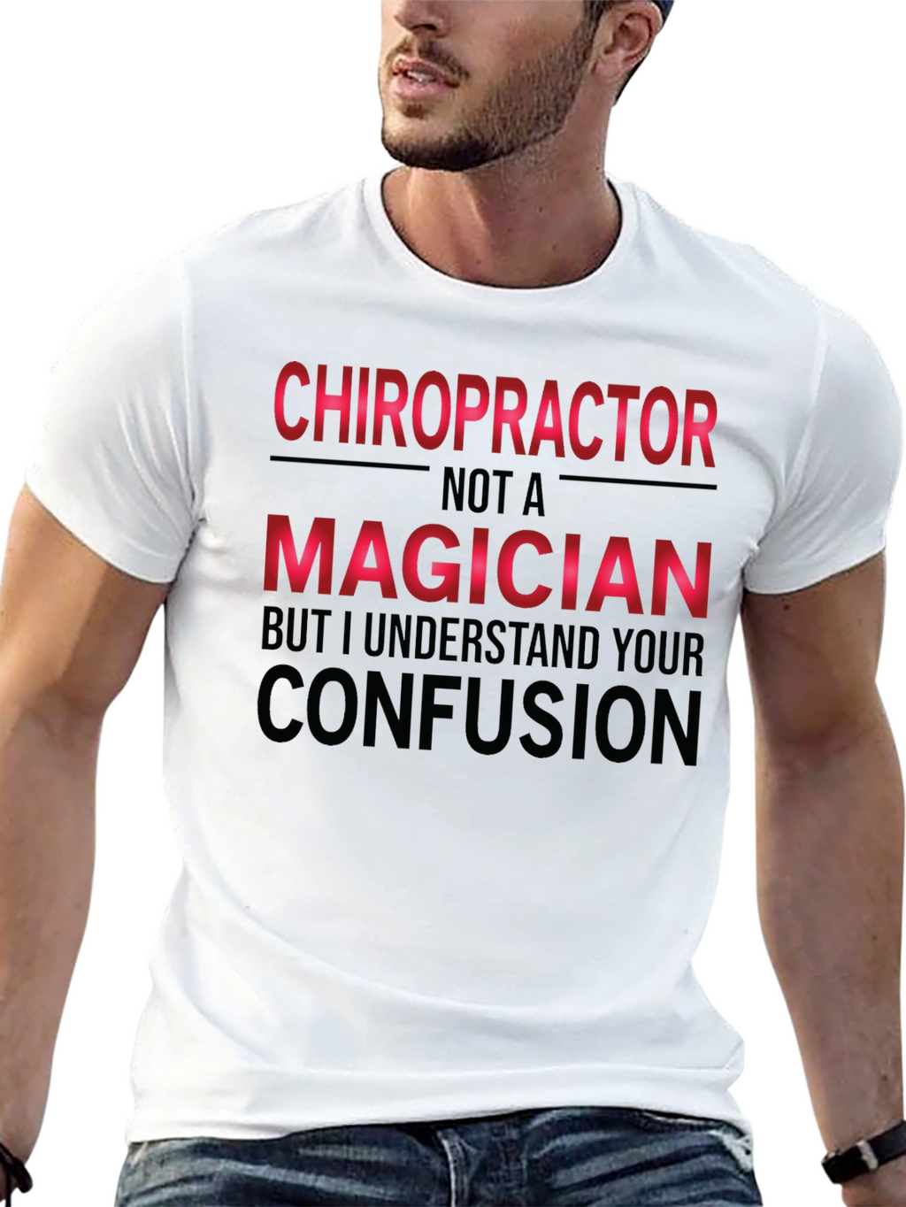 Chiropractor Not A Magician Funny T-Shirt