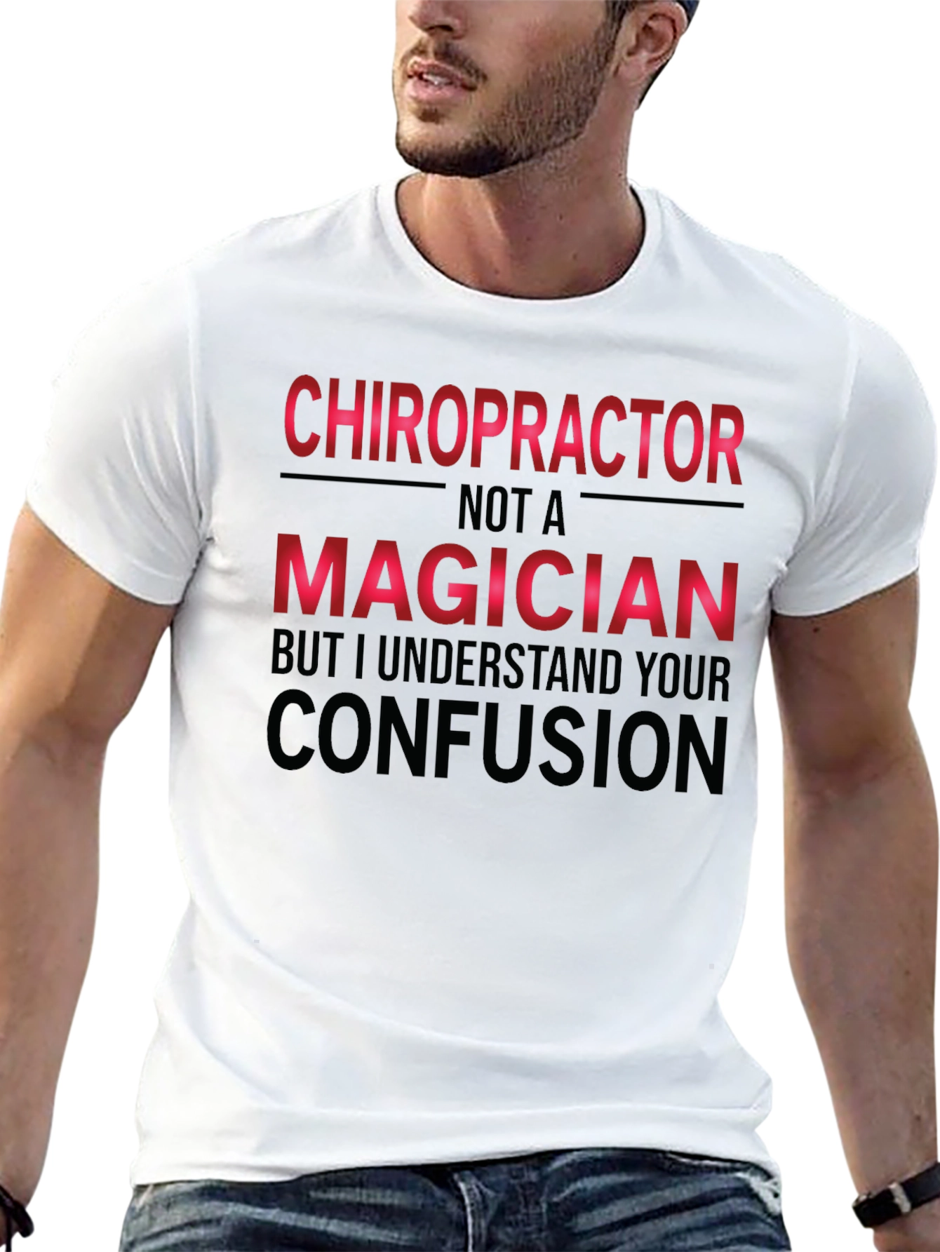 Chiropractor Not A Magician Funny T-Shirt