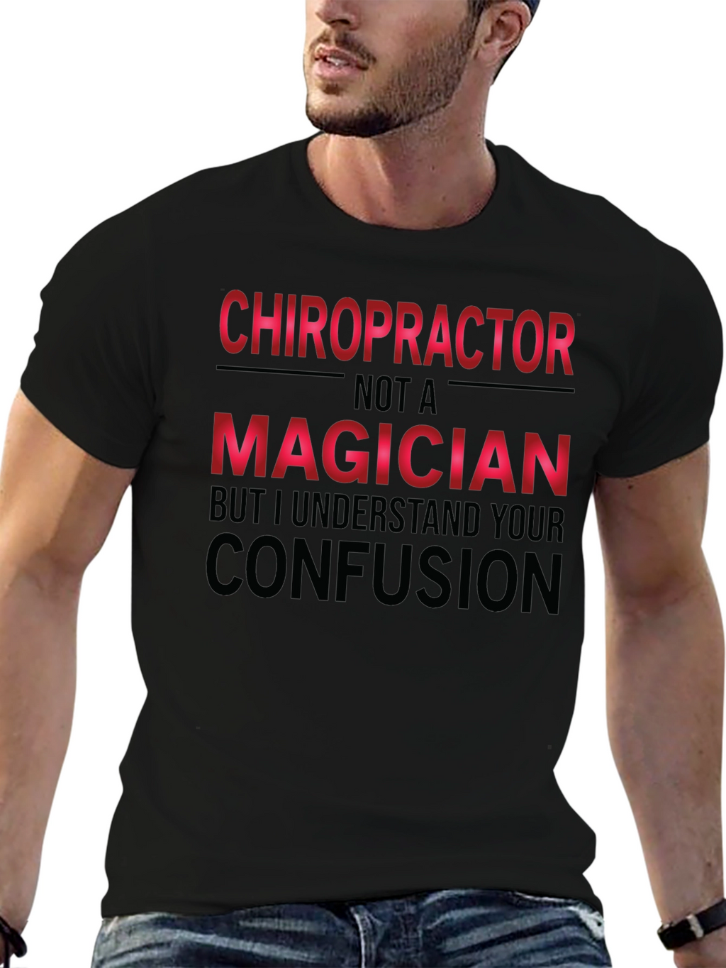 Chiropractor Not A Magician Funny T-Shirt