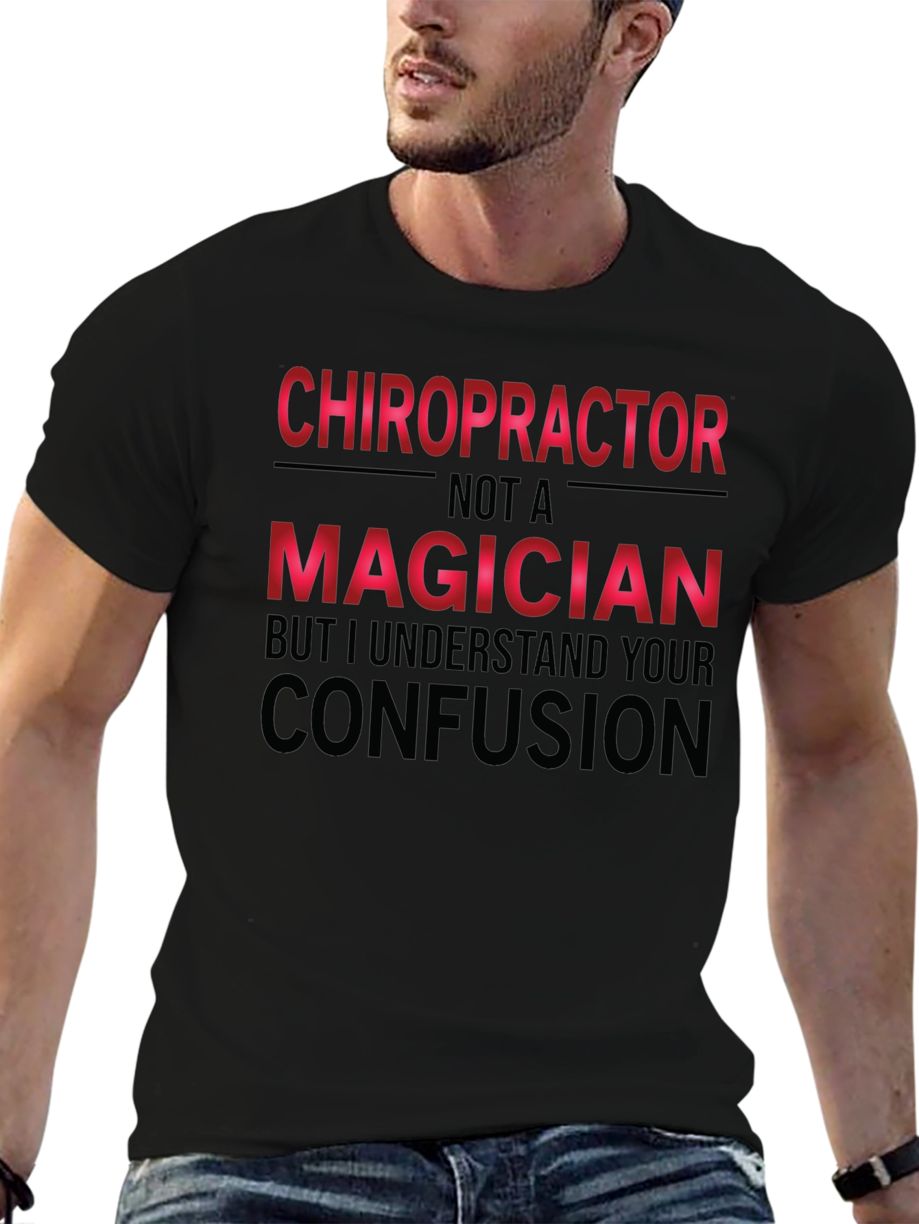 Chiropractor Not A Magician Funny T-Shirt