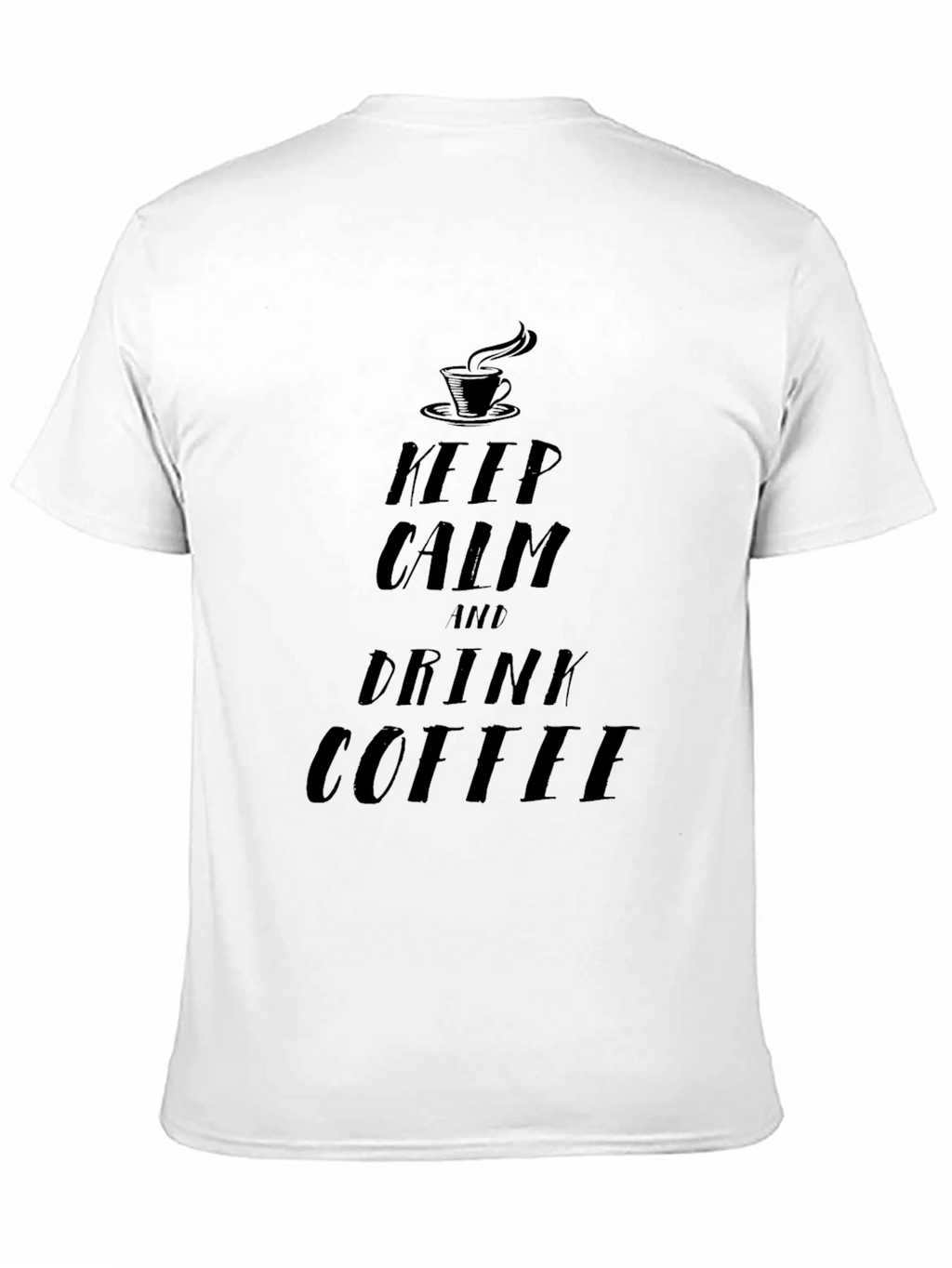 Keep Calm and Drink Coffee T-Shirt