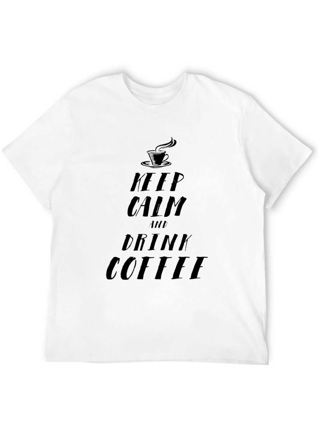 Keep Calm and Drink Coffee T-Shirt