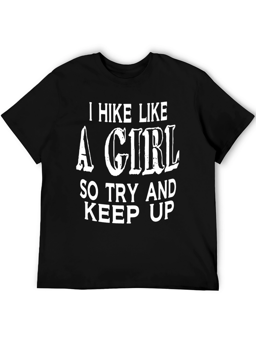I Hike Like a Girl Black T-Shirt
