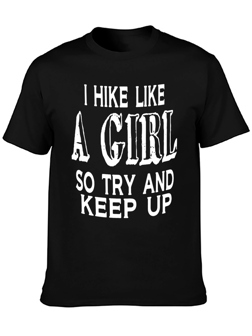 I Hike Like a Girl Black T-Shirt