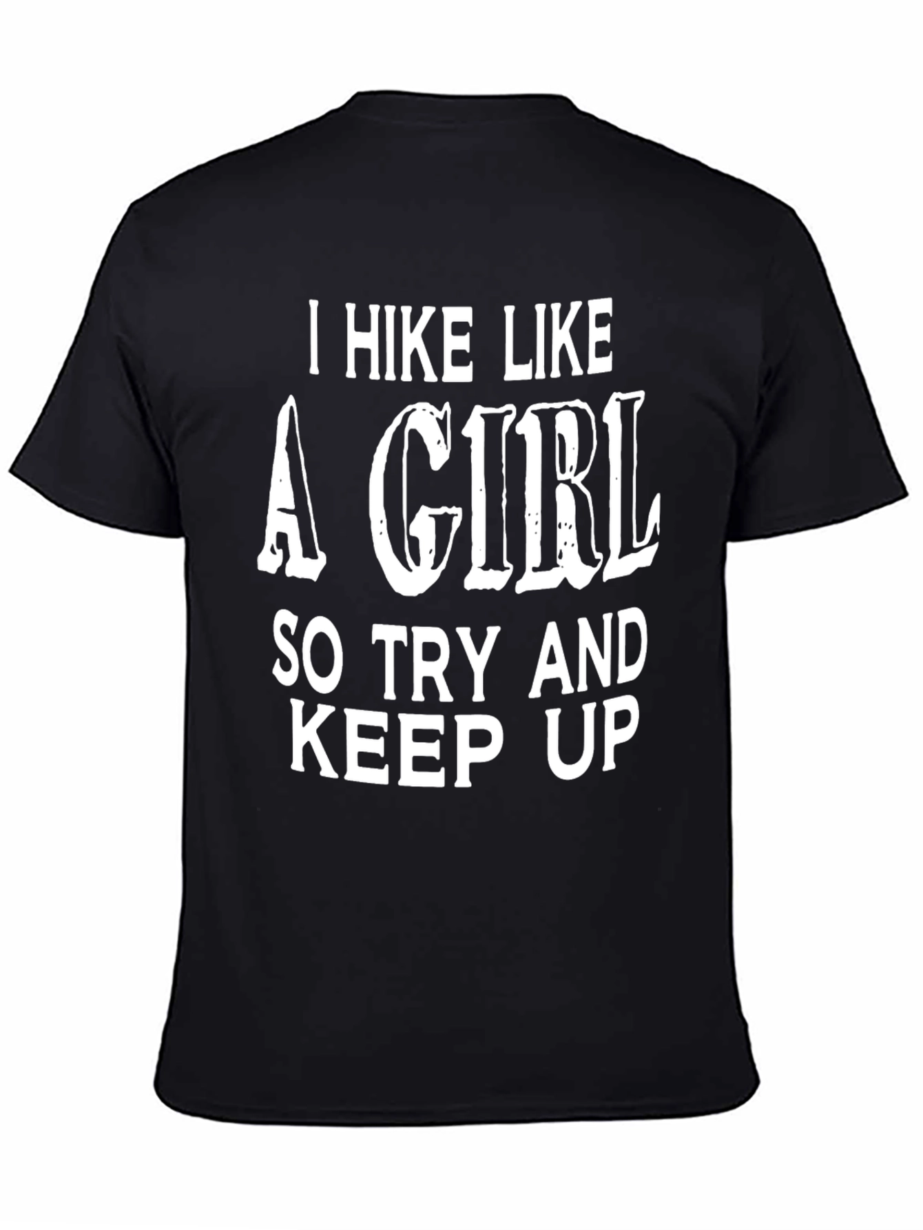 I Hike Like a Girl Black T-Shirt