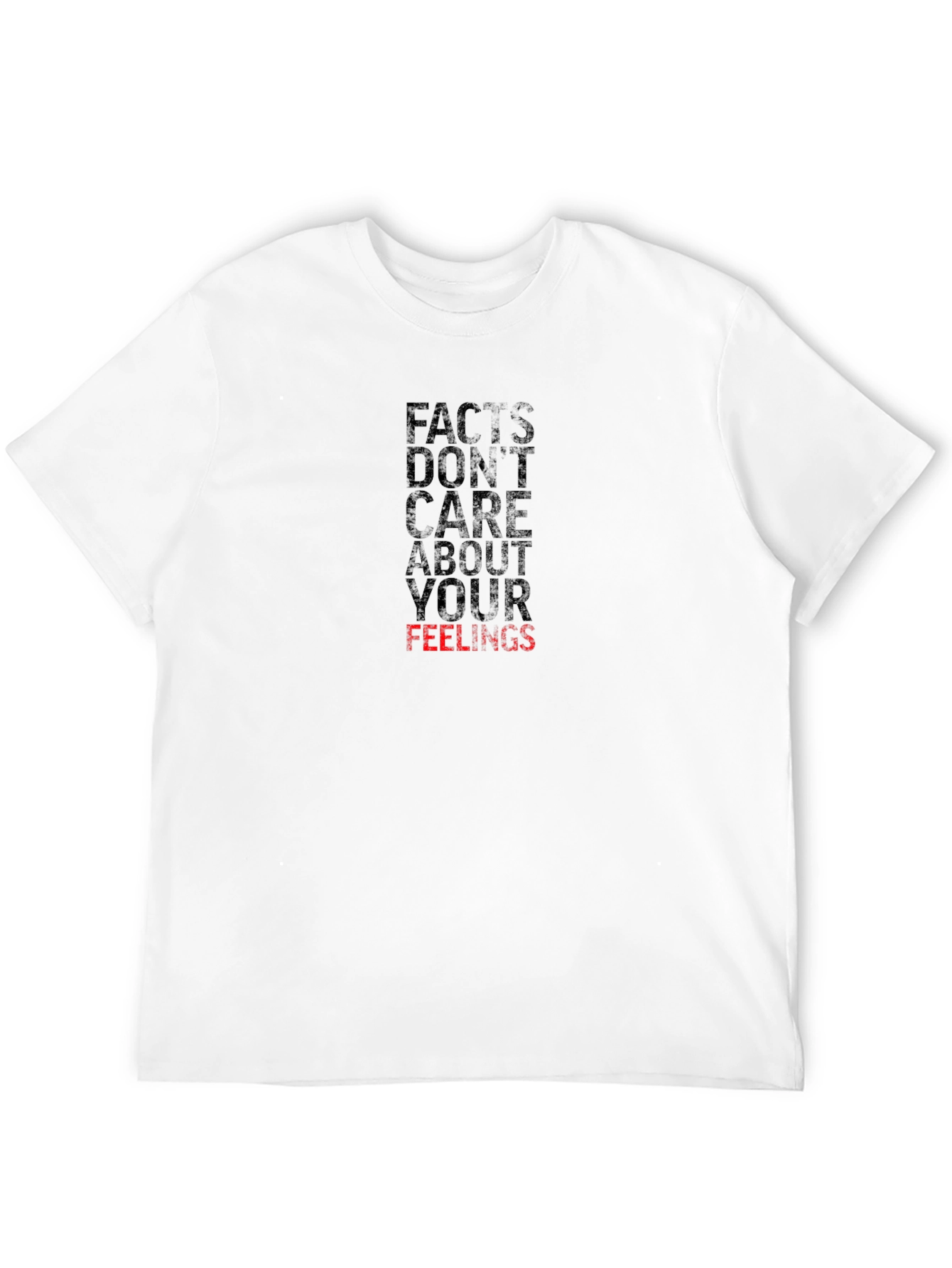 Facts Dont Care About Your Feelings T-Shirt