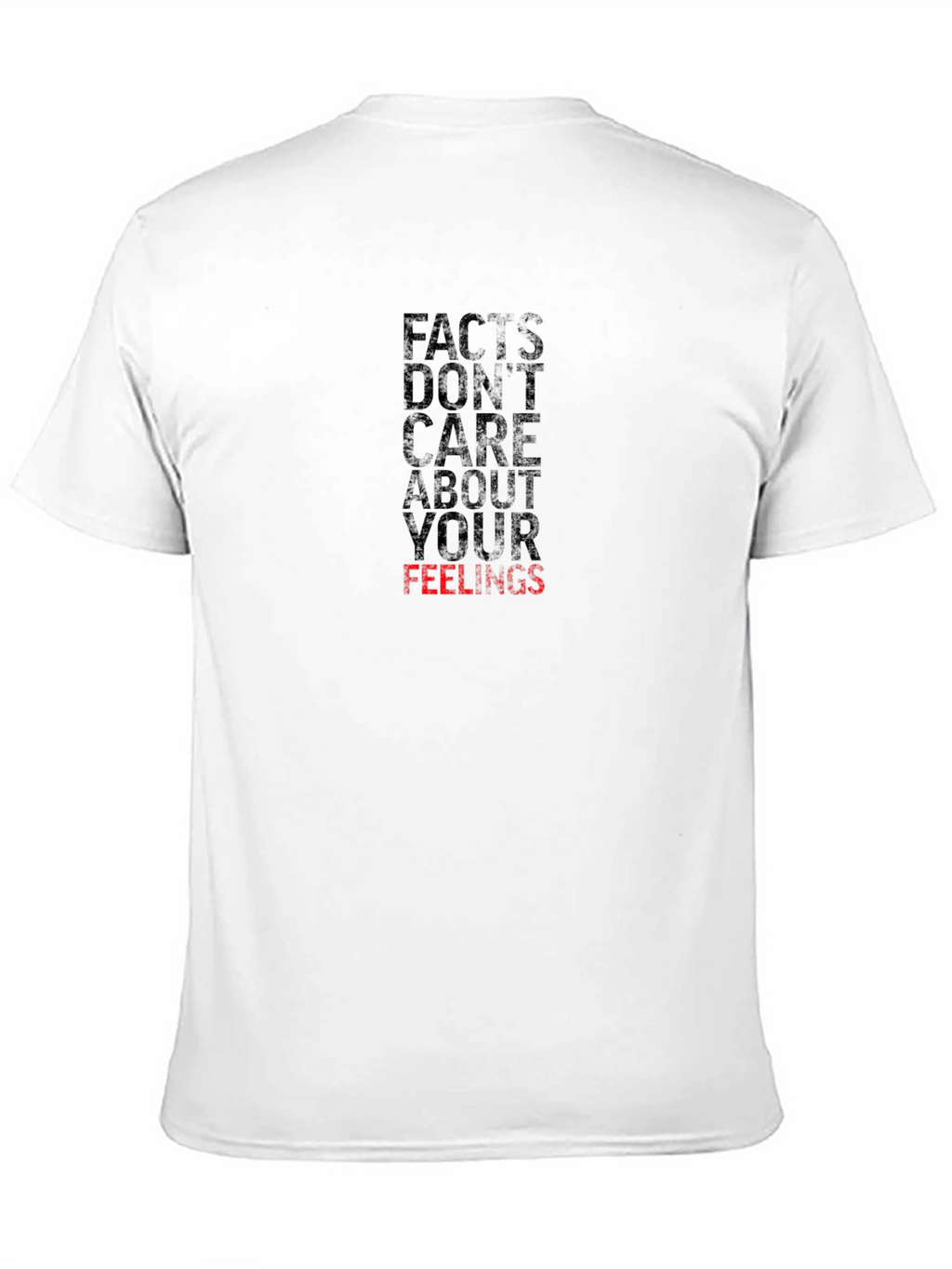Facts Dont Care About Your Feelings T-Shirt