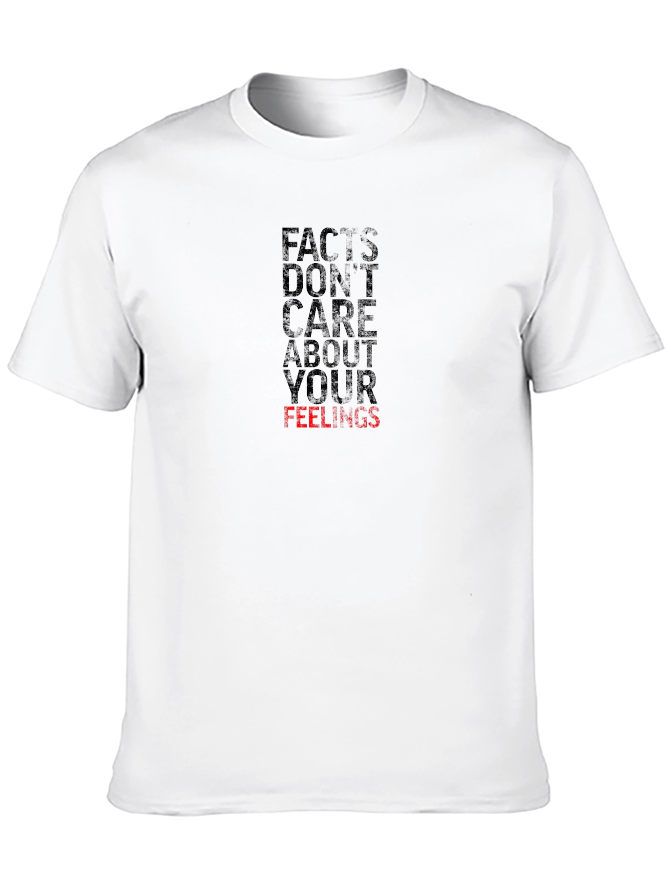Facts Dont Care About Your Feelings T-Shirt