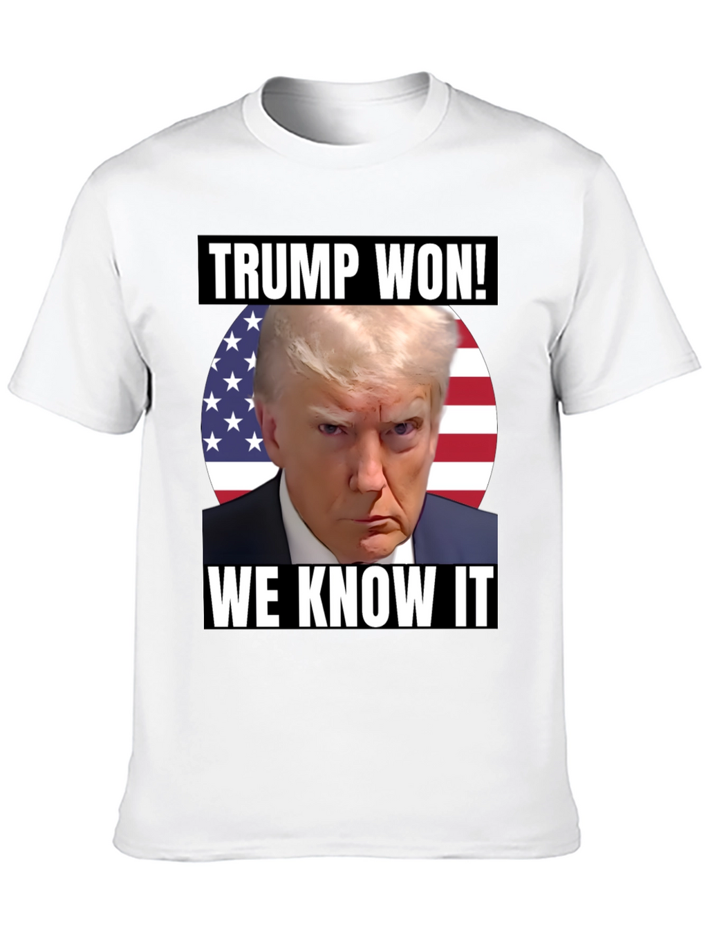 Trump Won! Graphic Tee Patriotic T-Shirt