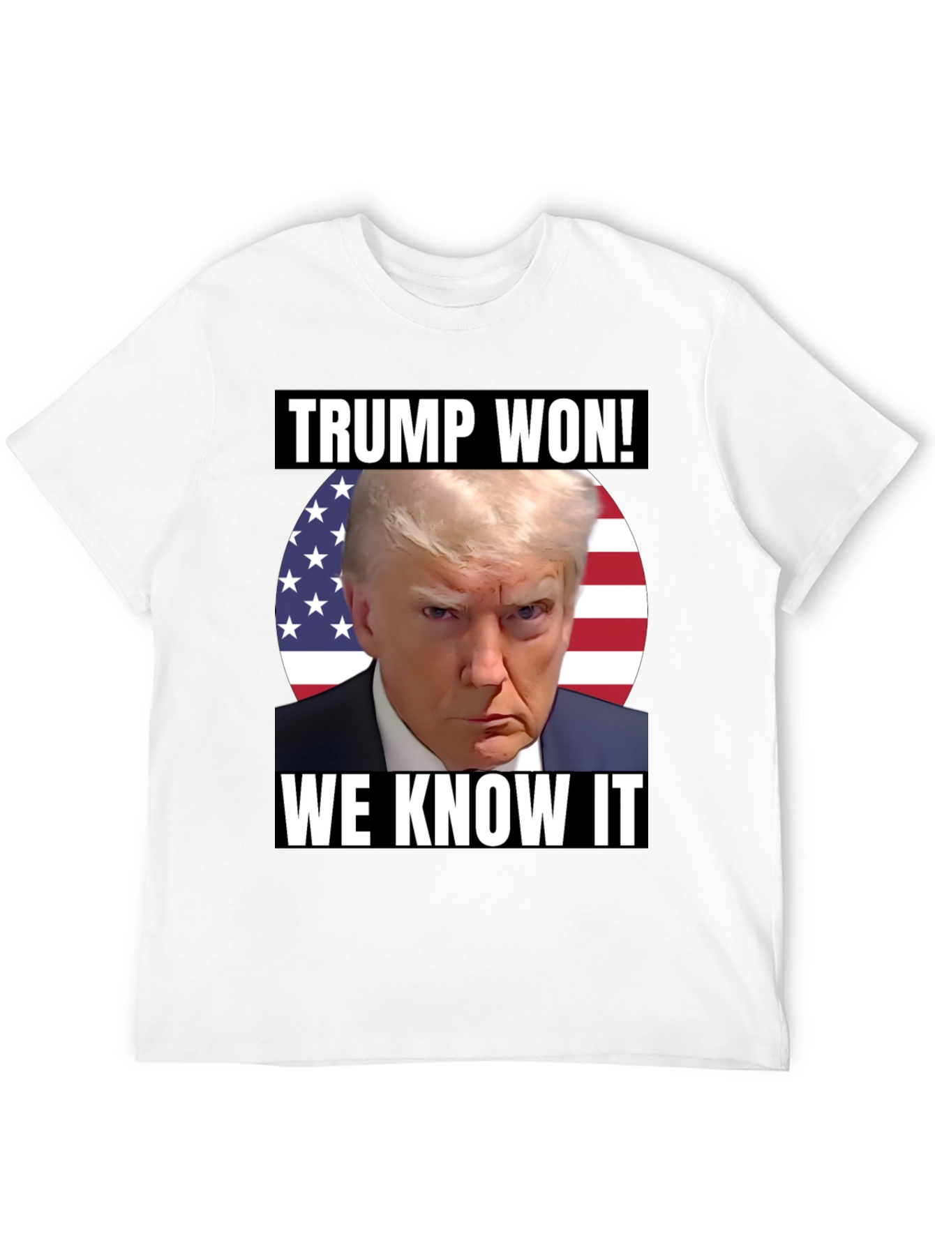 Trump Won! Graphic Tee Patriotic T-Shirt