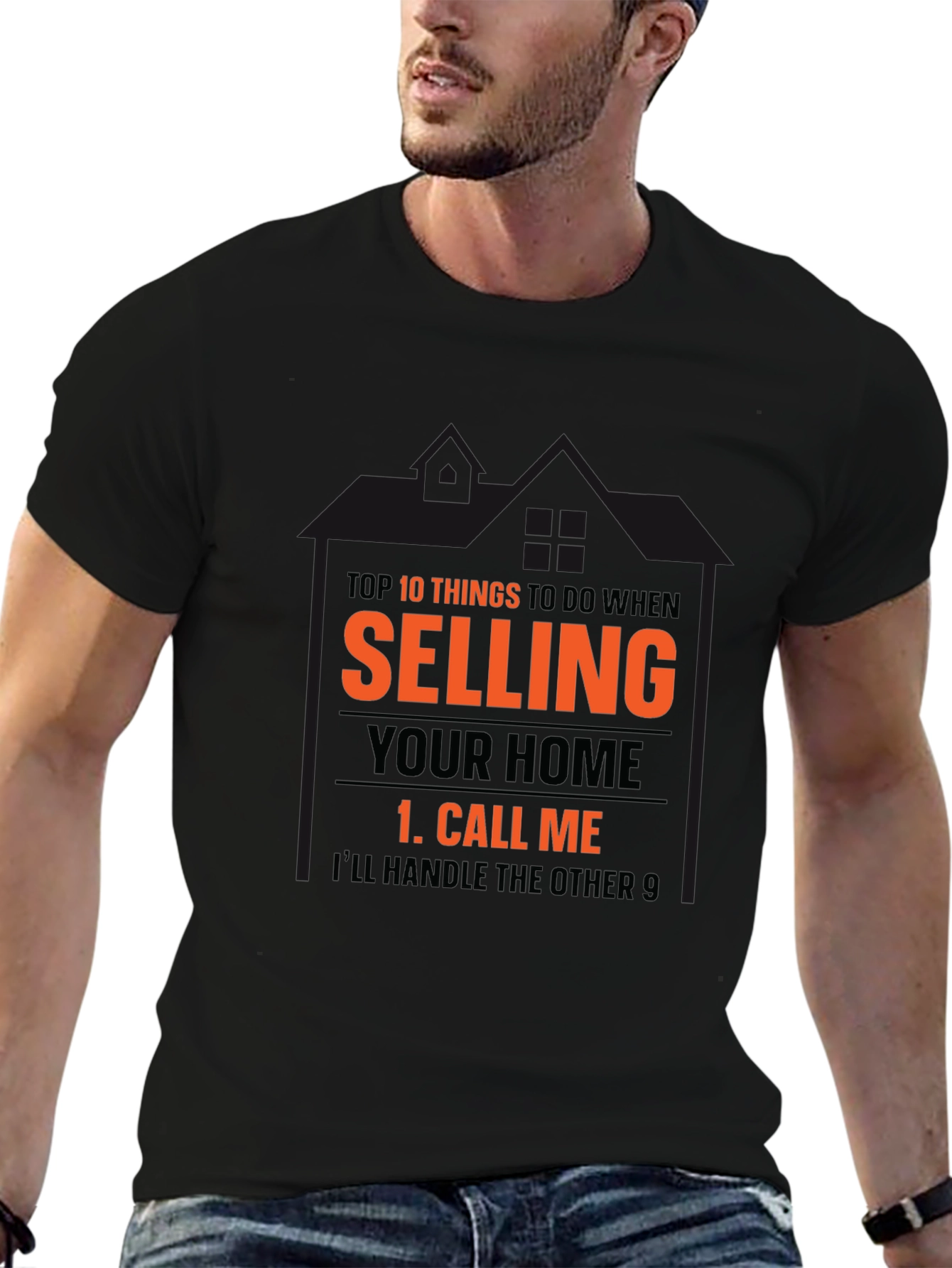 Selling Your Home T-Shirt - Call Me Real Estate Tee