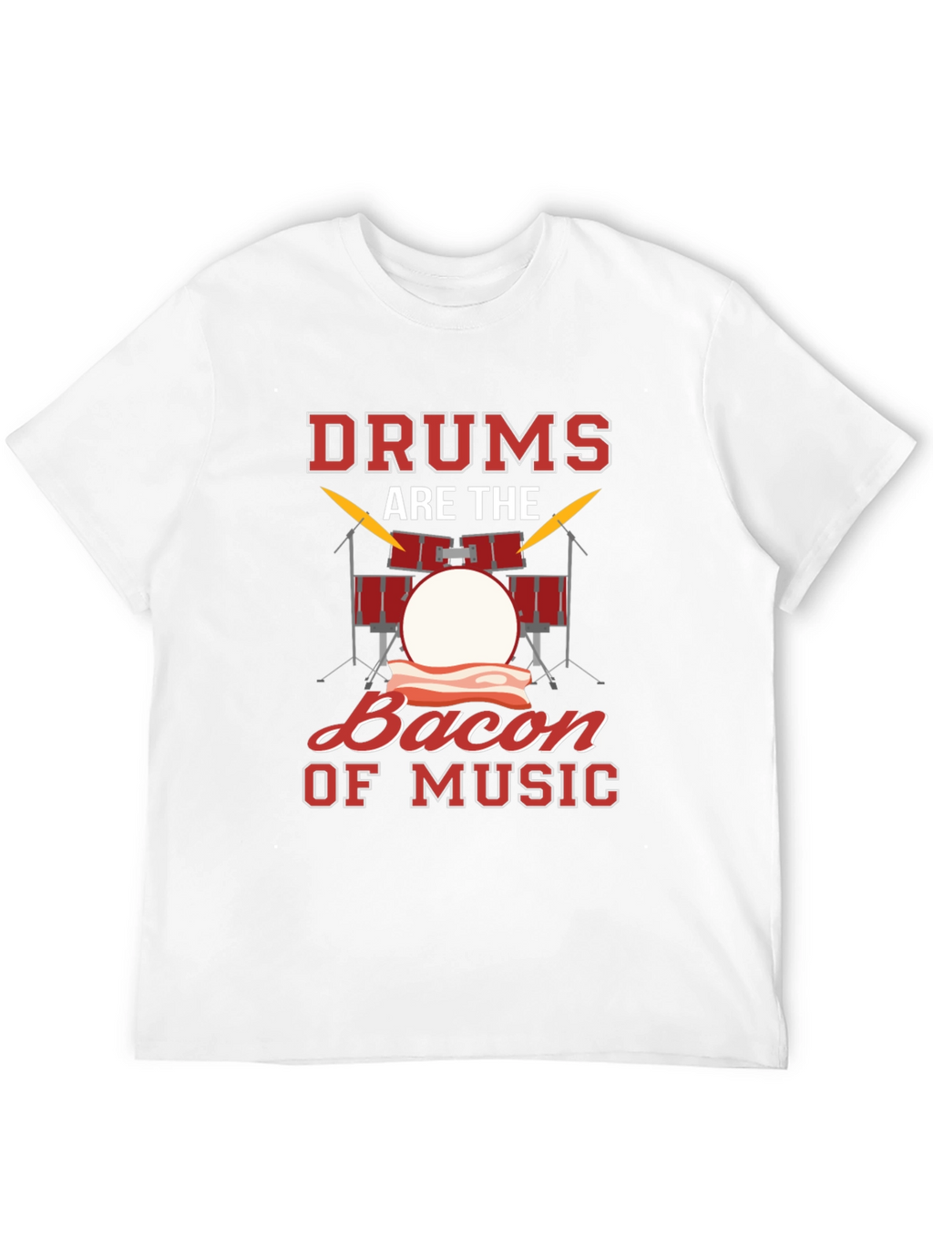 Drums Bacon Music T-Shirt