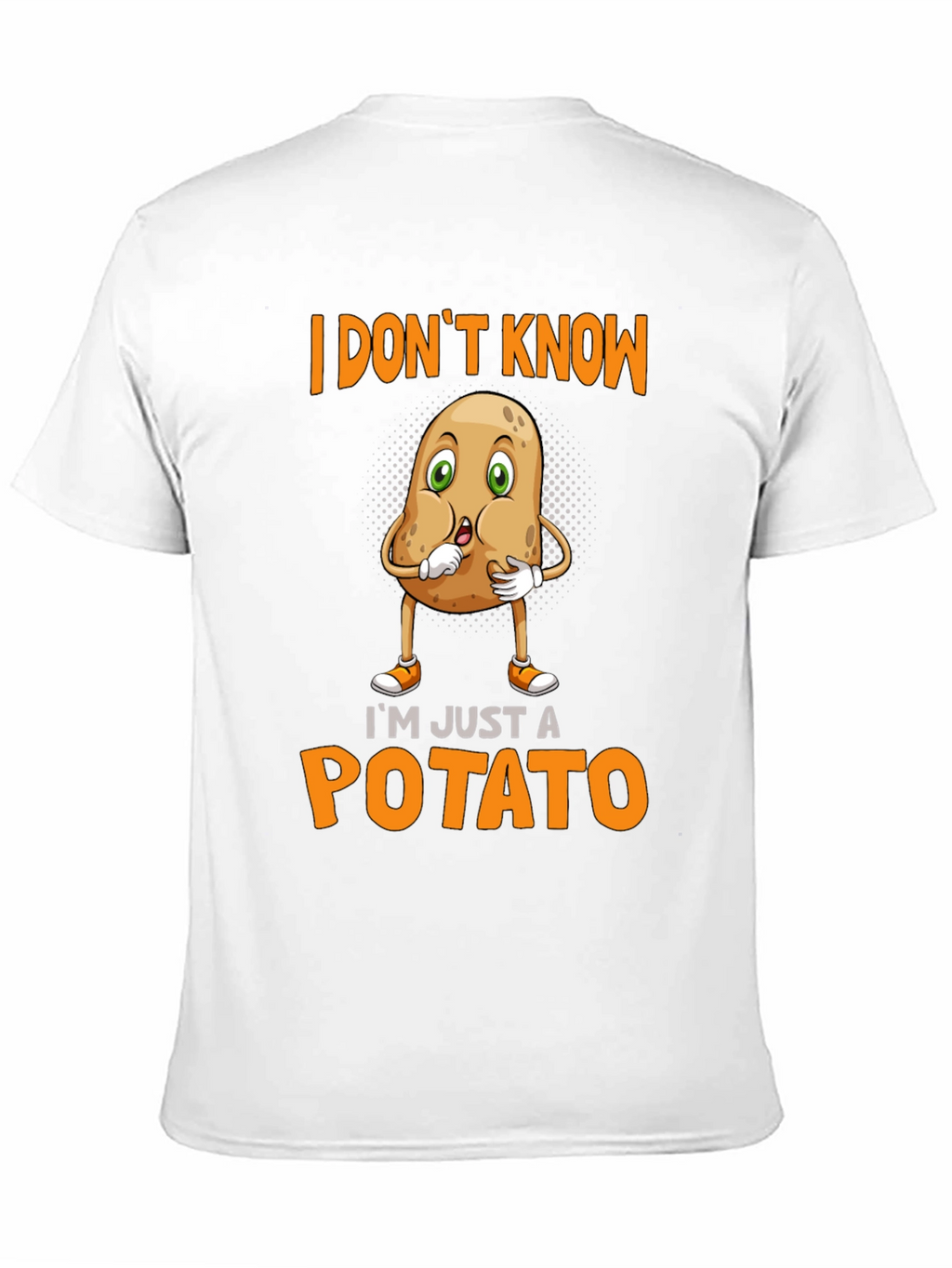 Im Just A Potato Funny T-Shirt