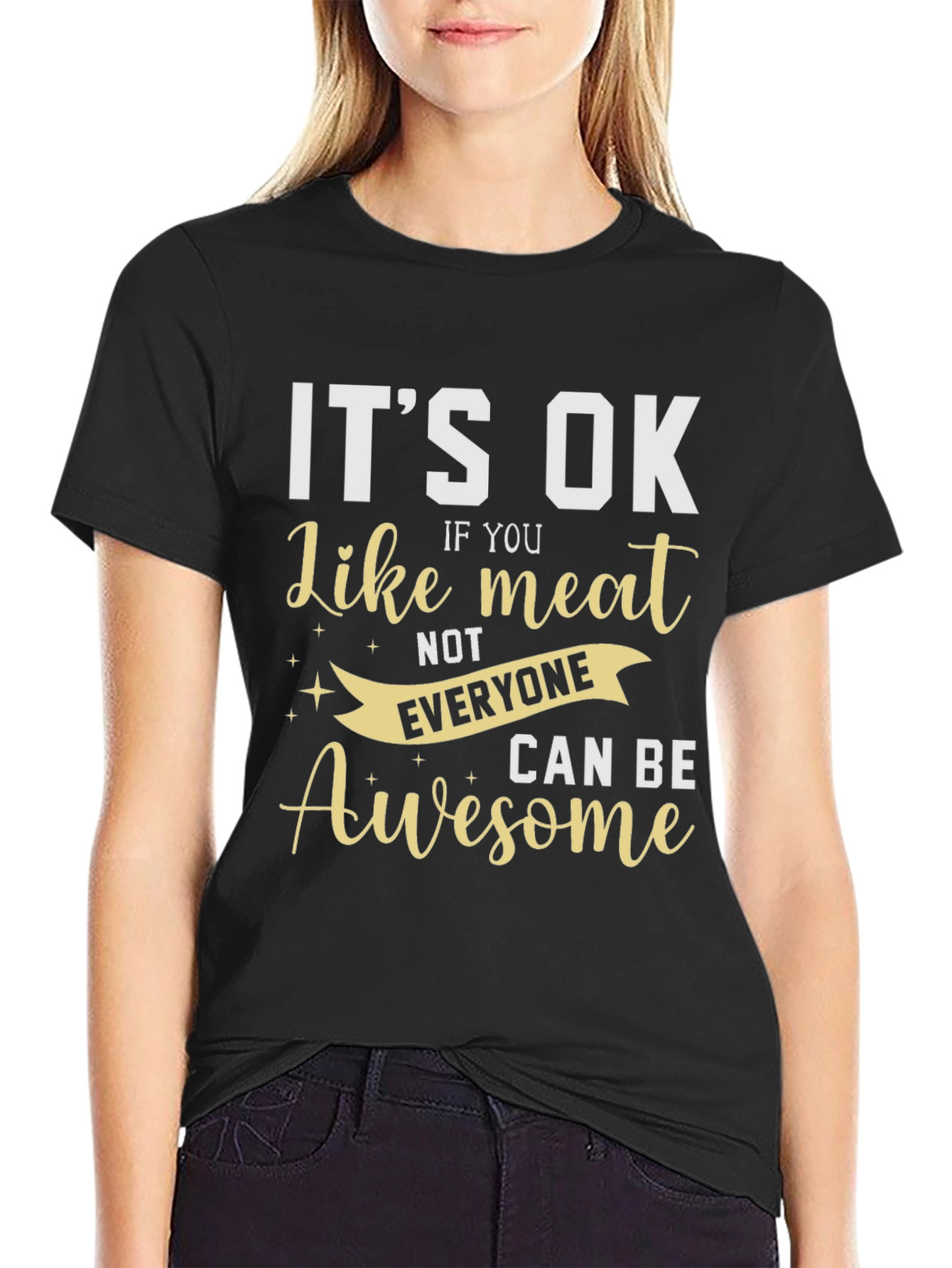 Its Ok Like Meat T-Shirt - Awesome Design!