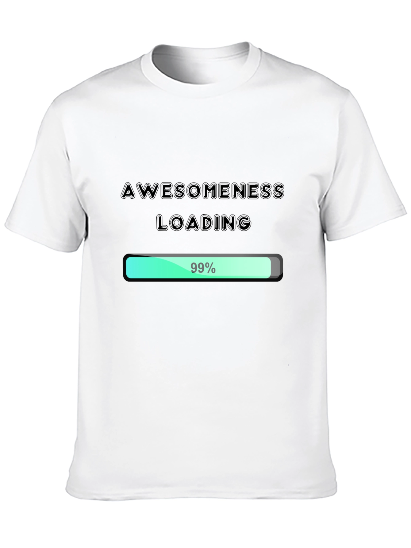 Awesomeness Loading - Funny Graphic Tee