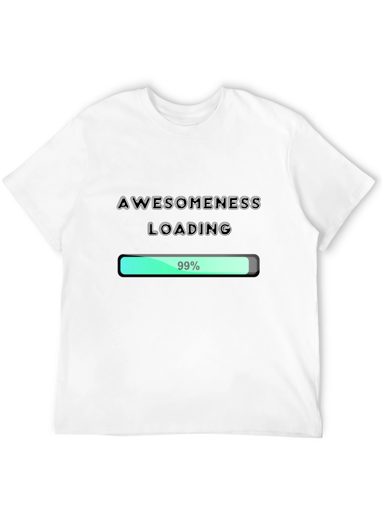 Awesomeness Loading - Funny Graphic Tee