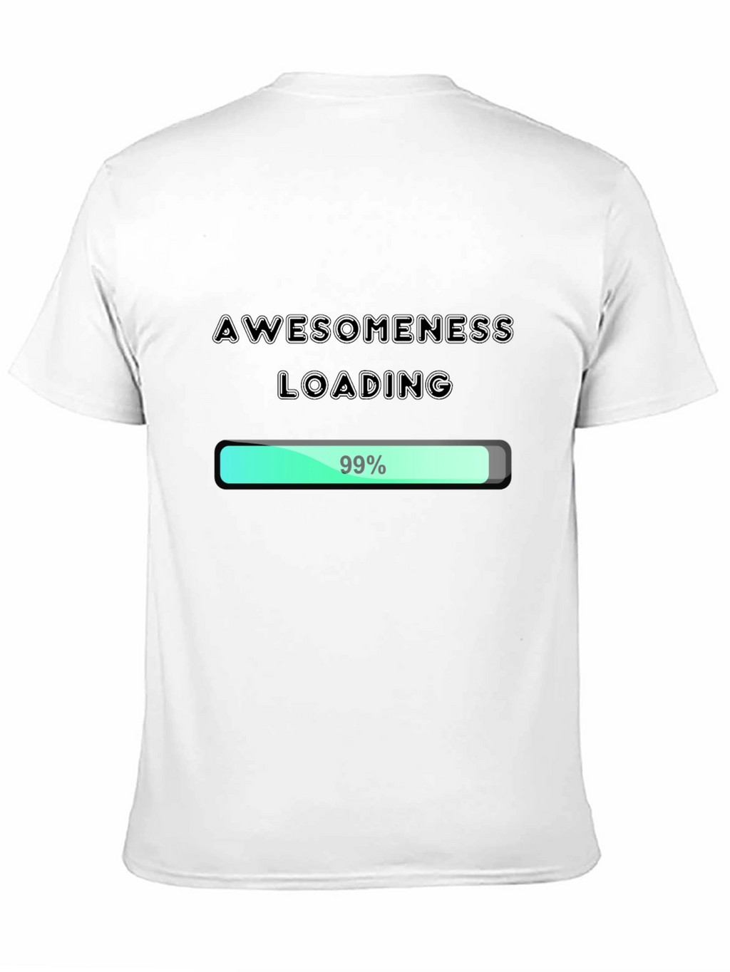 Awesomeness Loading - Funny Graphic Tee