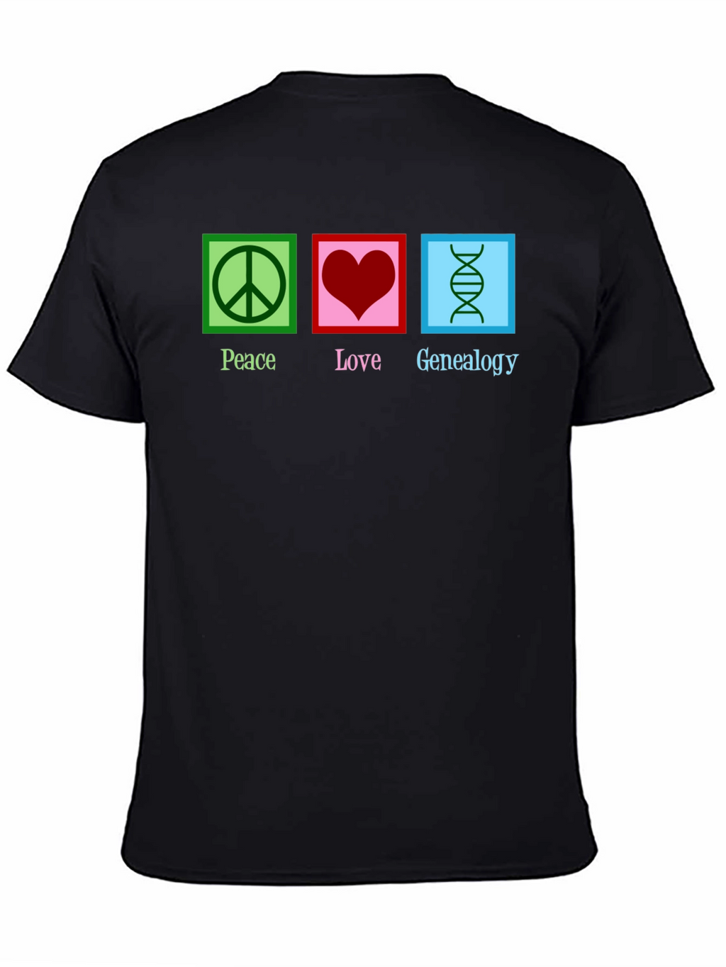 Peace Love Genealogy T-Shirt