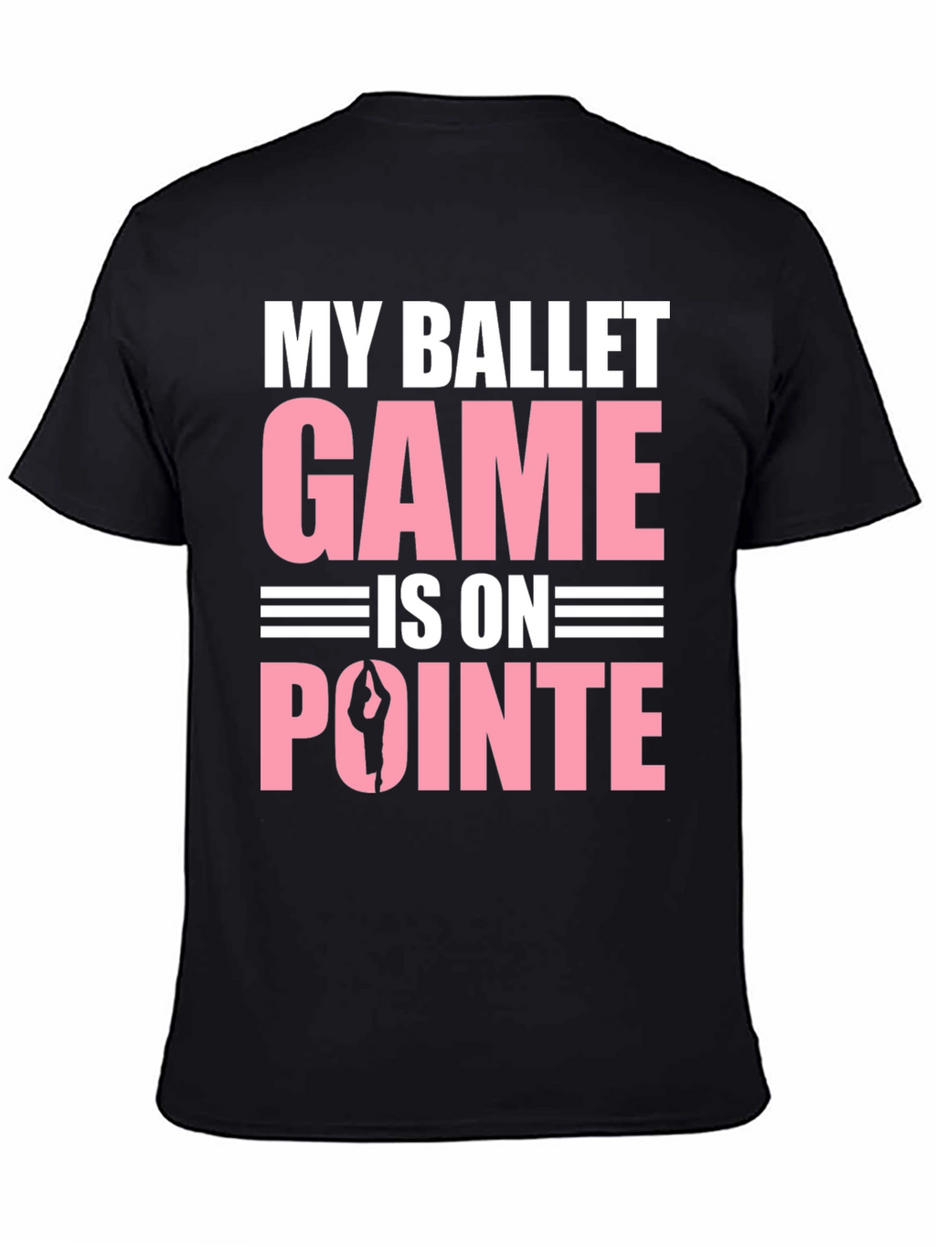 Ballet Game On Pointe T-Shirt