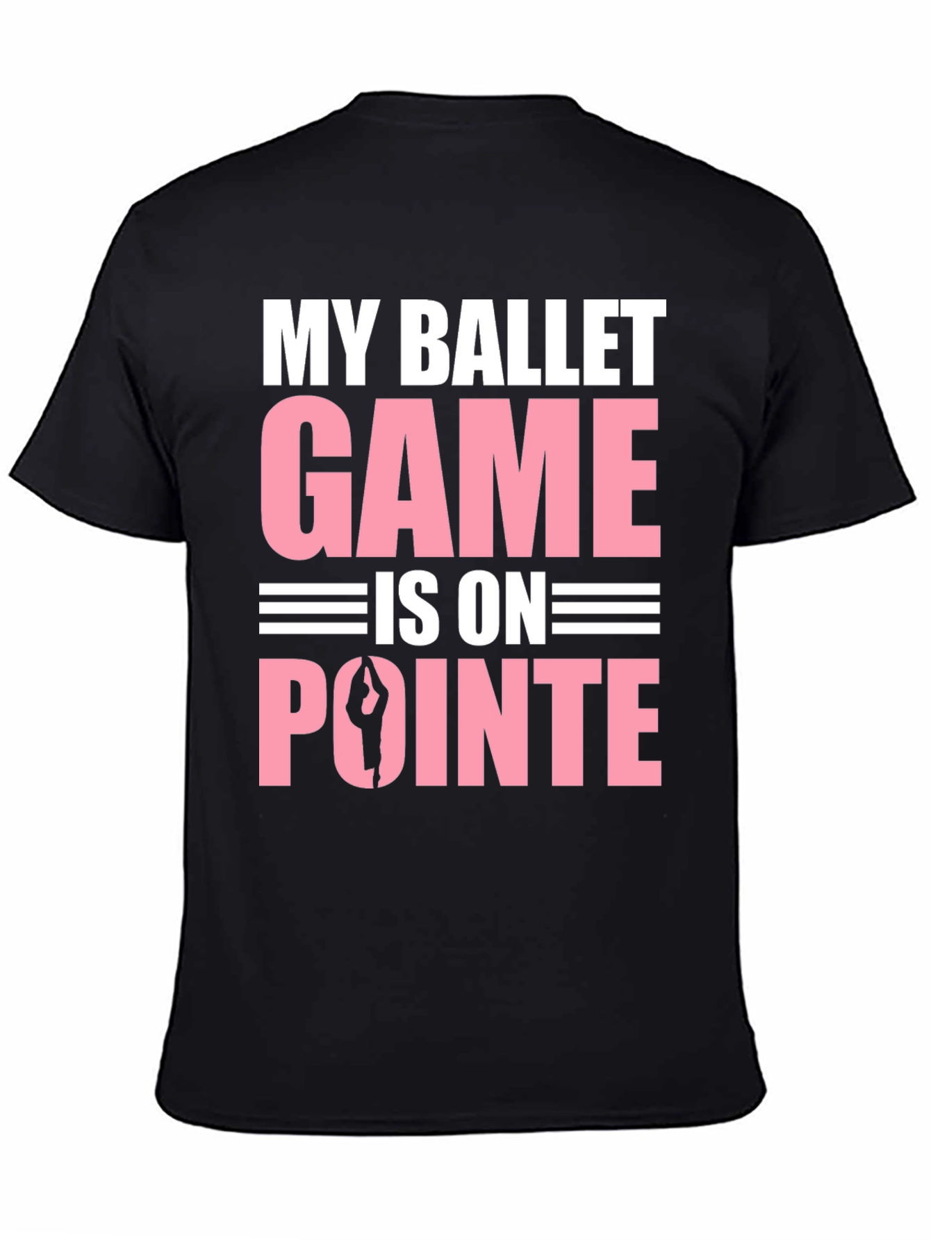 Ballet Game On Pointe T-Shirt