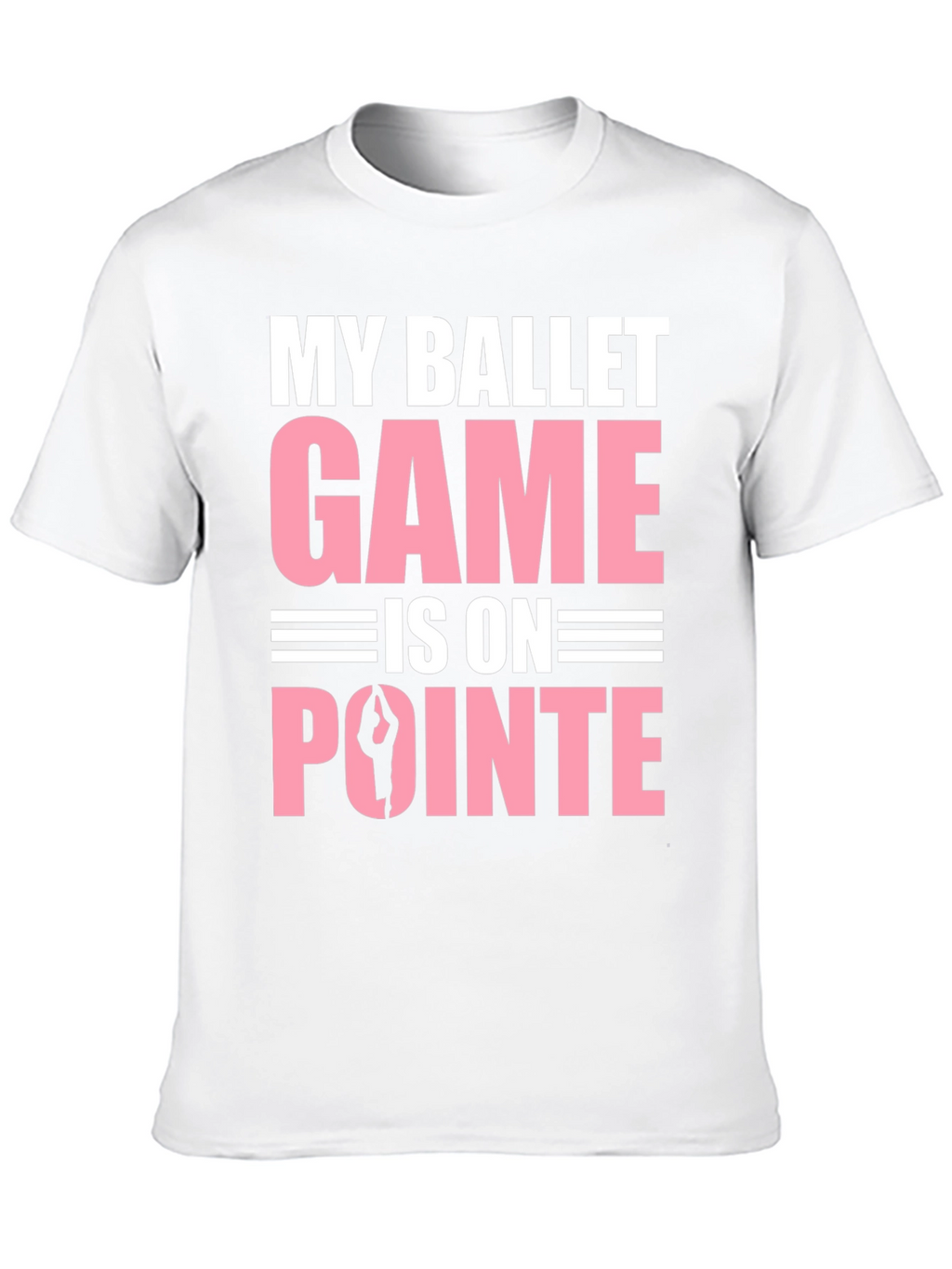 Ballet Game On Pointe T-Shirt