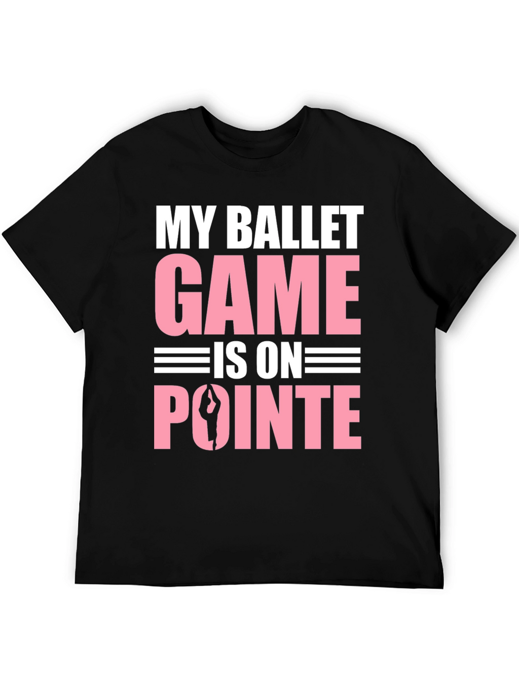 Ballet Game On Pointe T-Shirt