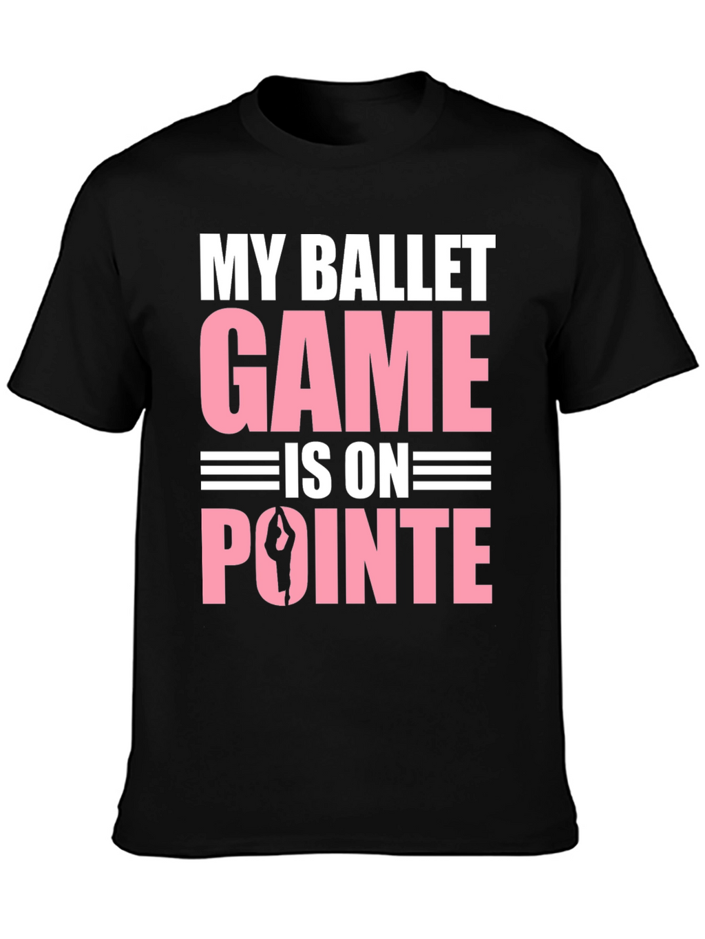 Ballet Game On Pointe T-Shirt