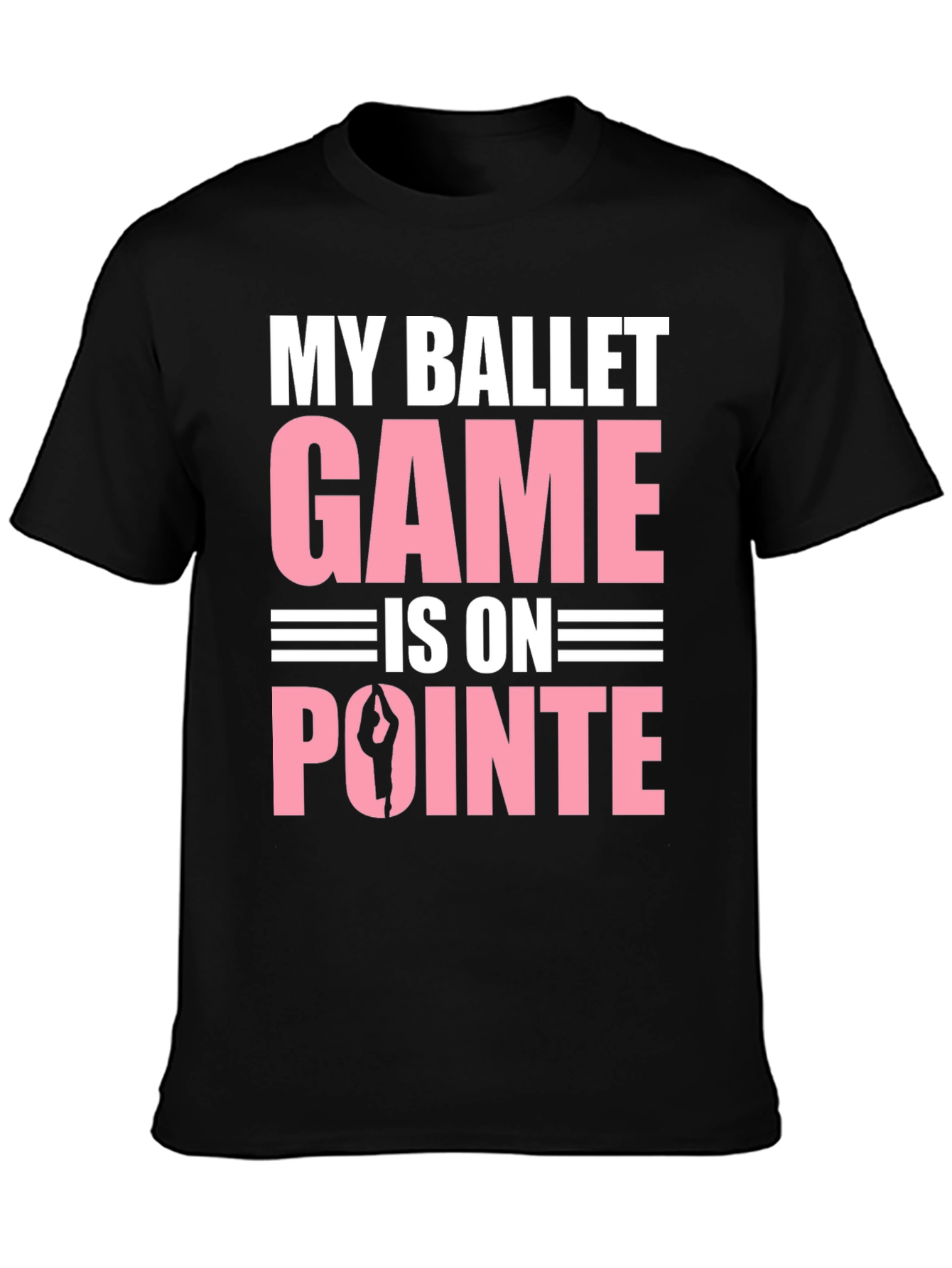 Ballet Game On Pointe T-Shirt