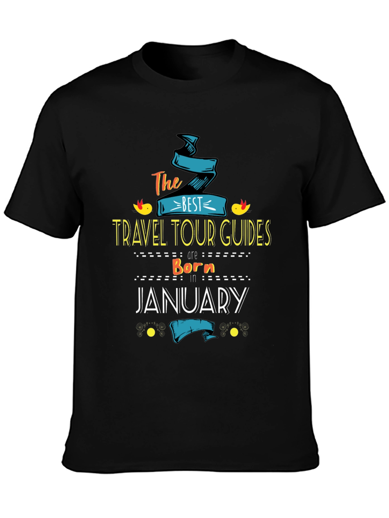 Best Travel Tour Guides Born in January T-Shirt