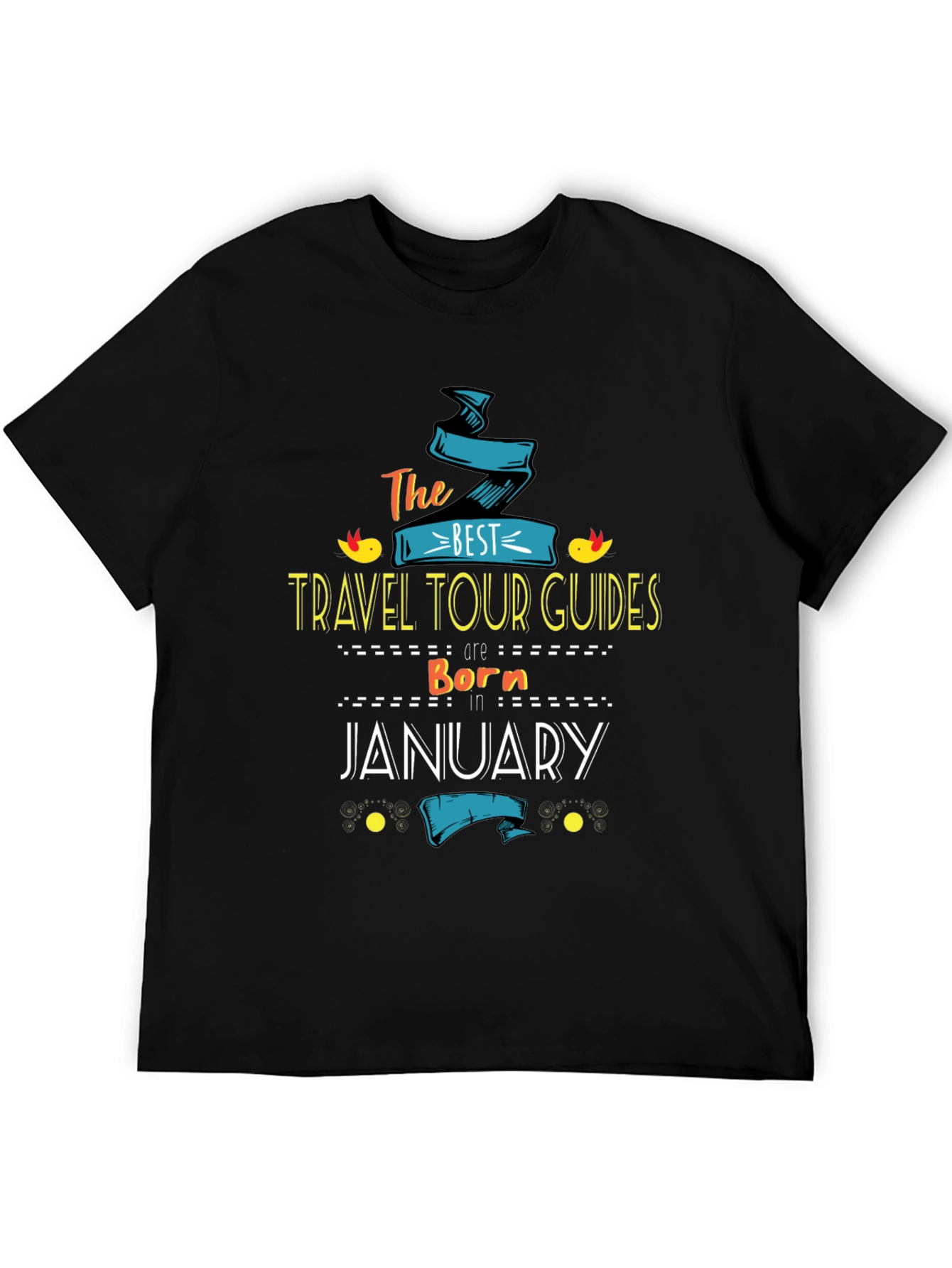 Best Travel Tour Guides Born in January T-Shirt