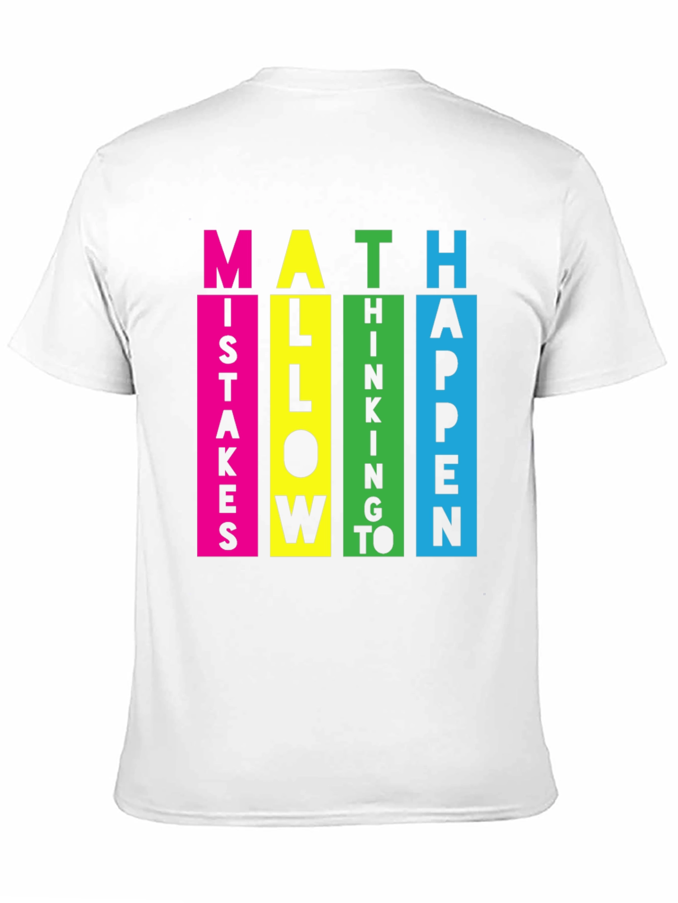Math Mistakes Allow Thinking To Happen T-Shirt