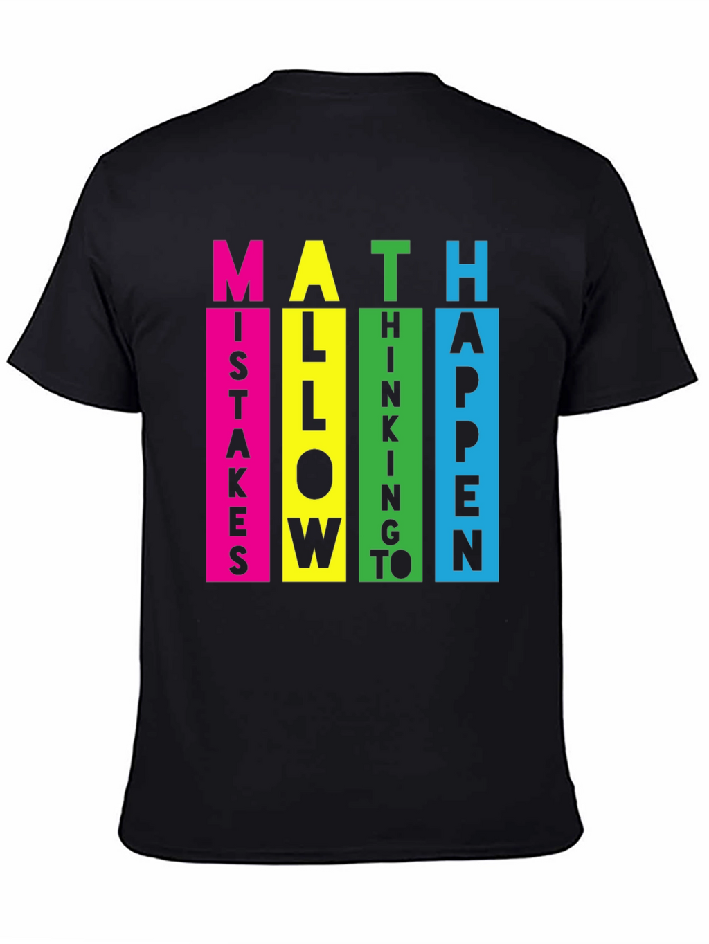 Math Mistakes Allow Thinking To Happen T-Shirt
